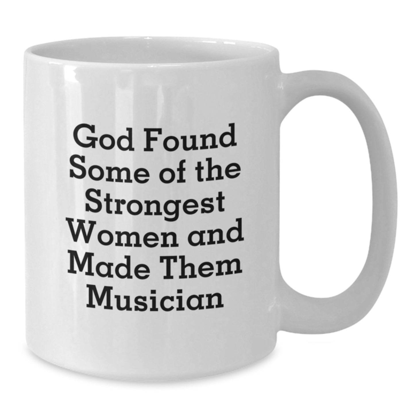 Funny Women's Musician Quotes White Coffee Mug - Gifts from Family to Musician Friends - Unique Christmas Unique Gifts for Musician Women - Additional