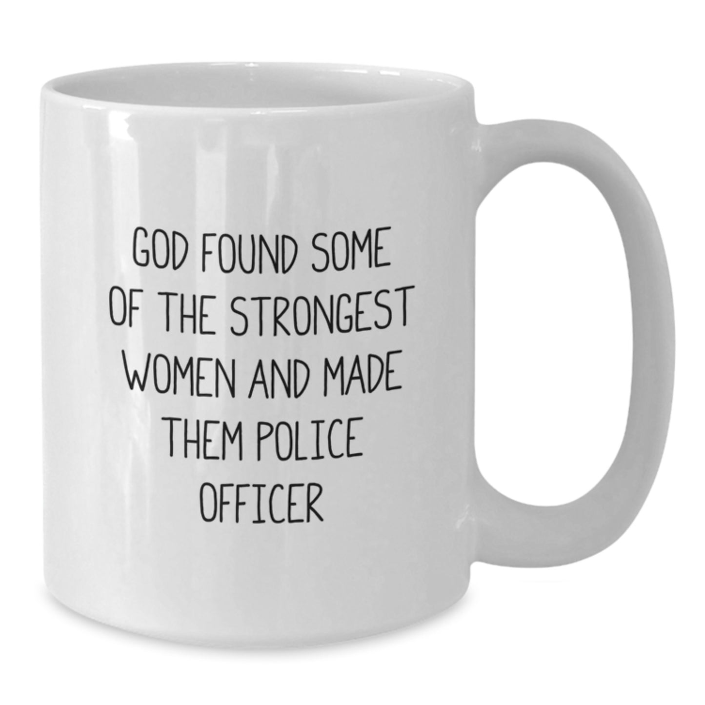Funny Police Officer Gifts for Her, White Coffee Mug with God Found Some Of The Strongest Women Quote, Unique Christmas Unique Gifts from Friends for Police Officer Women - Additional