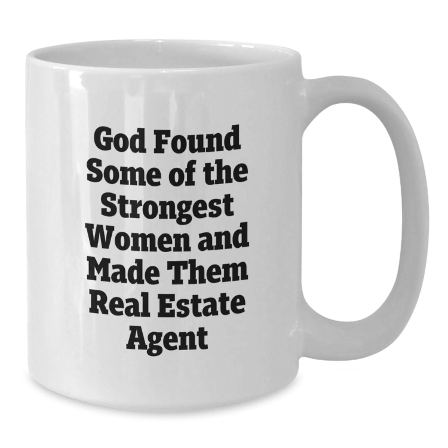 Funny Real Estate Agent Gifts from Women, Inspirational White Coffee Mug for Birthday, God Made Them Strong, 11oz or 15oz Ceramic Mug for Real Estate Agents, Real Estate Agent Gifts for Women - Additional