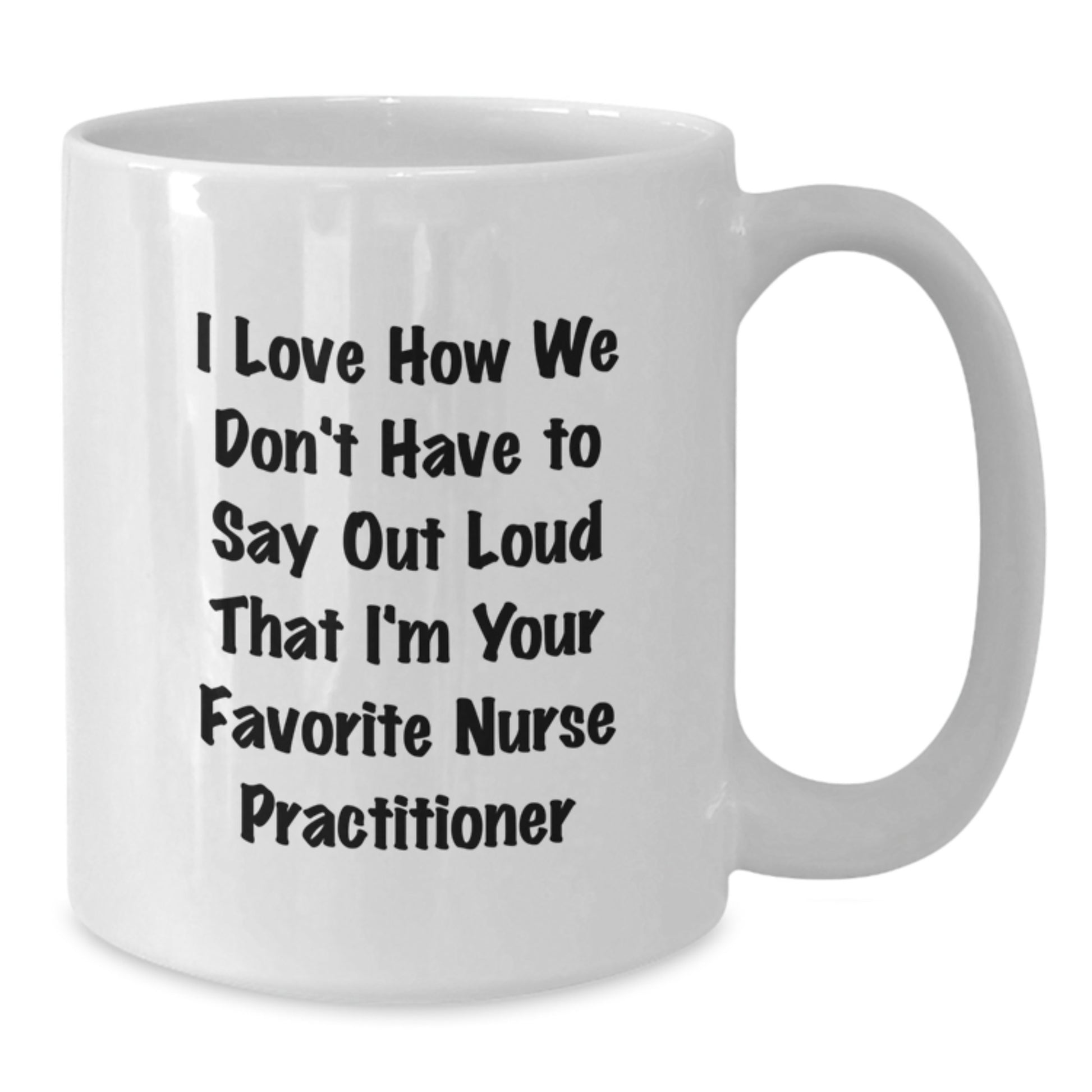 Funny Nurse Practitioner Gifts from Friends, White Coffee Mug with Cute Quote for Christmas, Perfect Unique Present for Female Nurse Practitioner - Additional