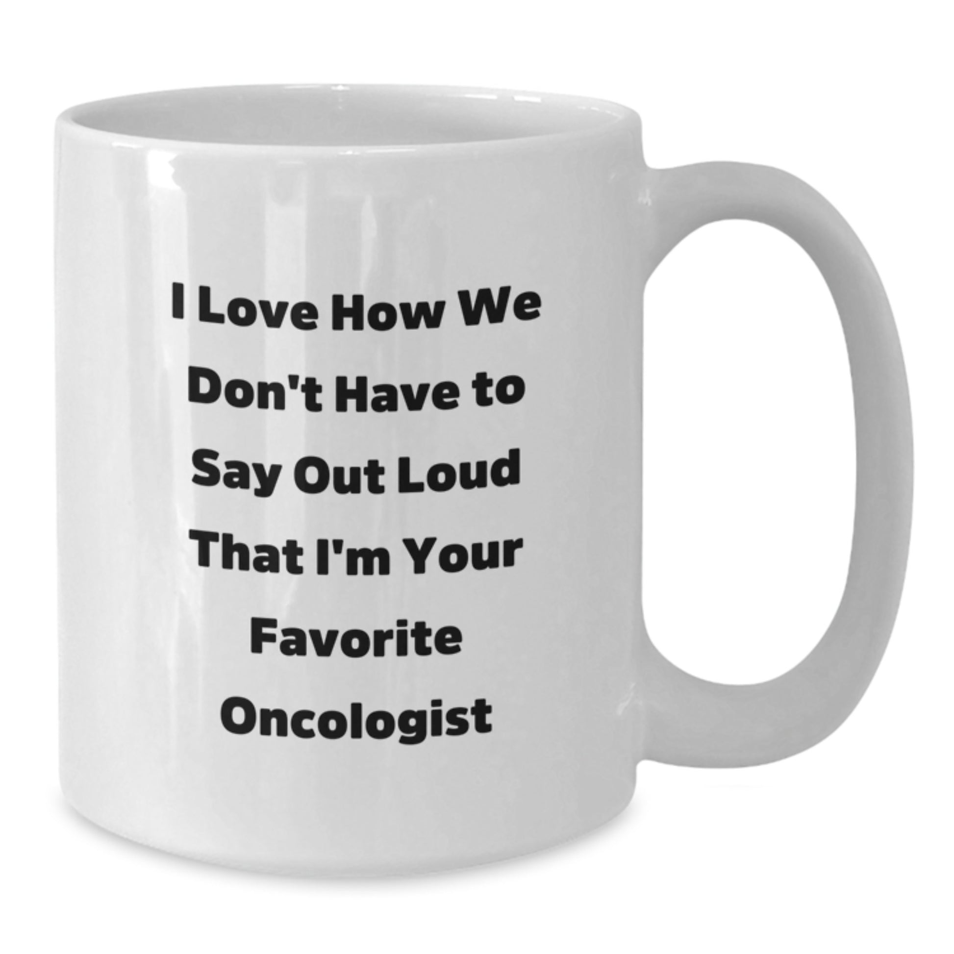 Funny Oncologist Gifts from Friends and Family for Your Favorite Oncologist Christmas Unique Mugs 11oz and 15oz - Additional