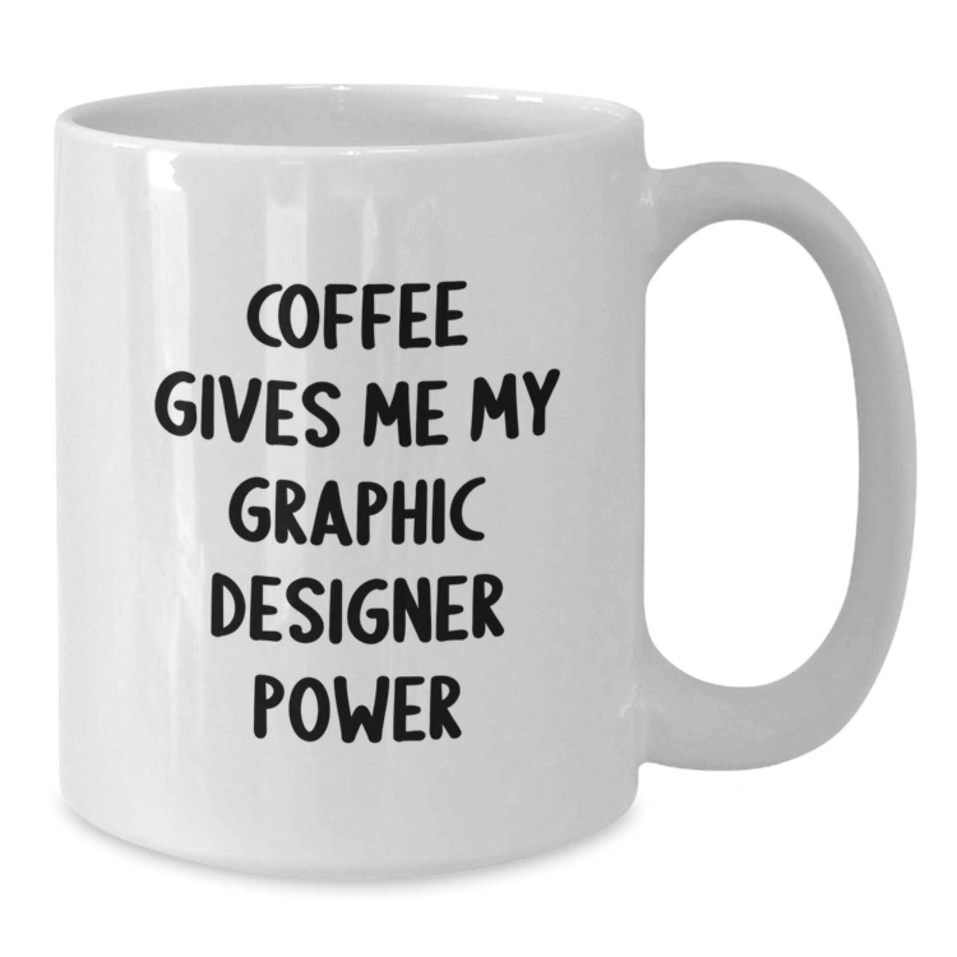 Funny Graphic Designer Gifts for Her, White Coffee Mug with Quote 'Coffee Gives Me My Graphic Designer Power', Perfect Graduation Unique Gifts from Friends to Family - Additional