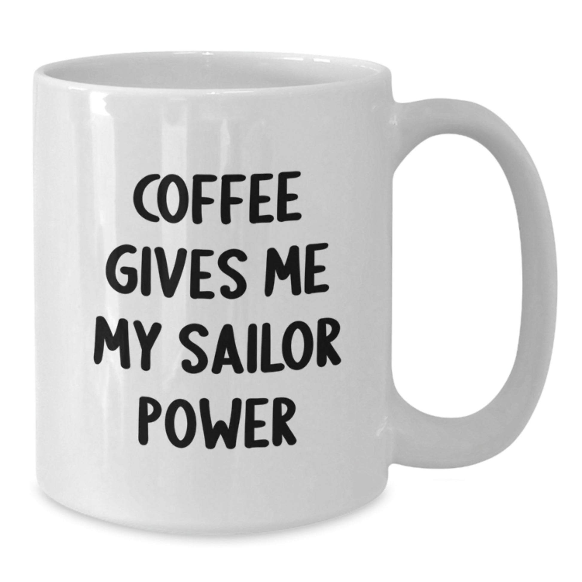 Funny Sailor Gifts from Men Women Friends Coworkers Family, White Coffee Mug, Sailor Power Christmas Unique Gifts, Sailor Gifts for Men Women Friends Coworkers Family - Additional