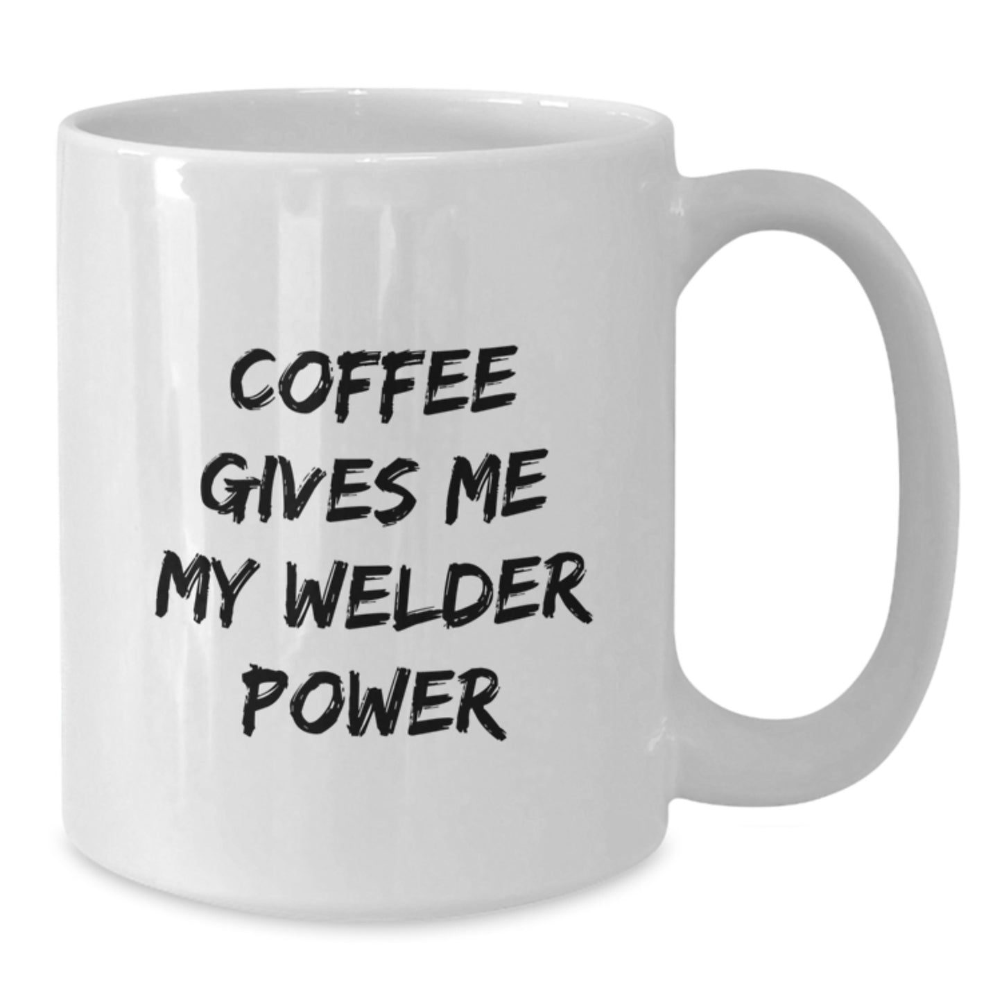 Welder Humor Gifts from Friends for Welder Graduation Unique White Coffee Mug - Additional