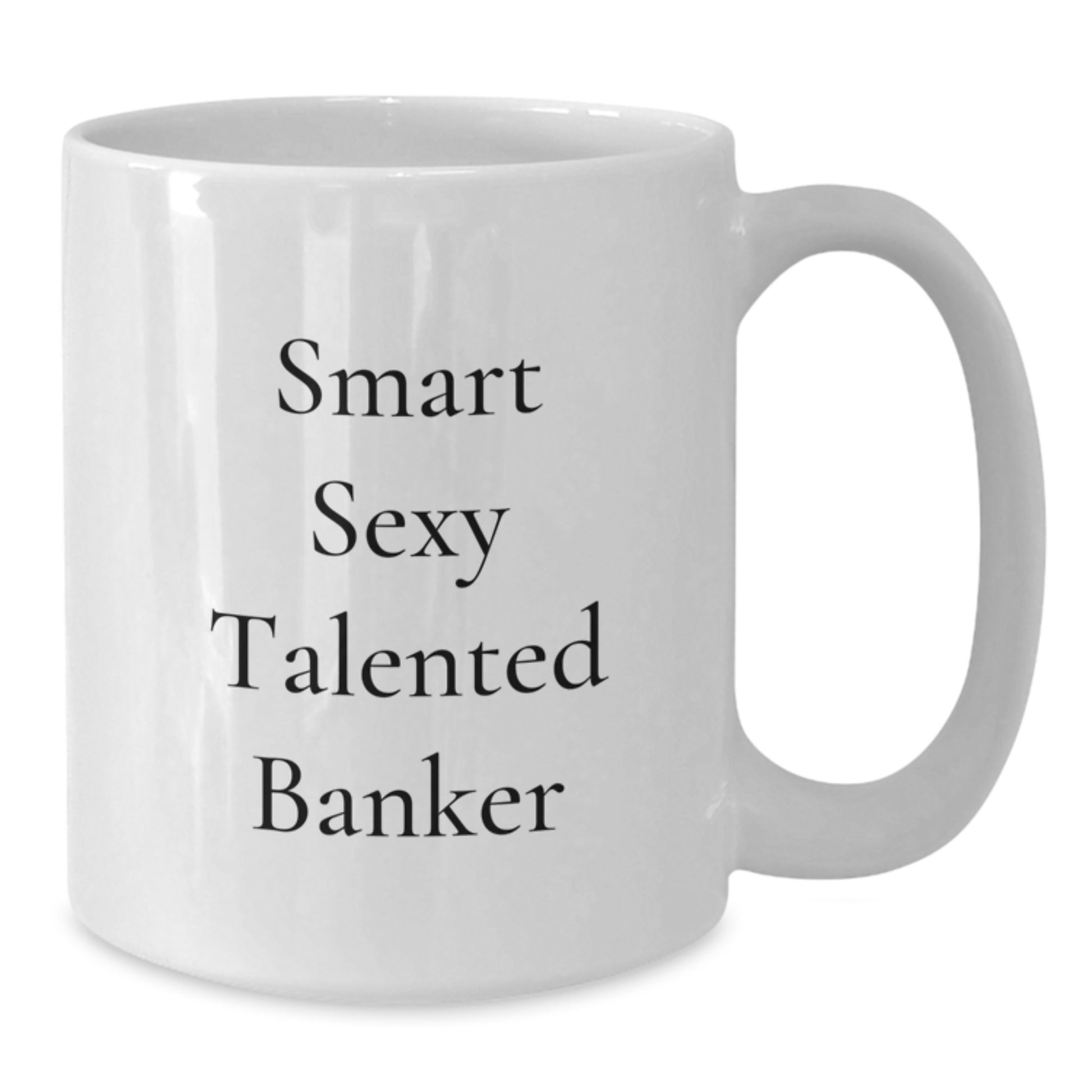 Funny Banker Gifts from Men, Christmas Unique Banker Mugs for Smart Talented Bankers, 11oz & 15oz White Coffee Mugs - Additional