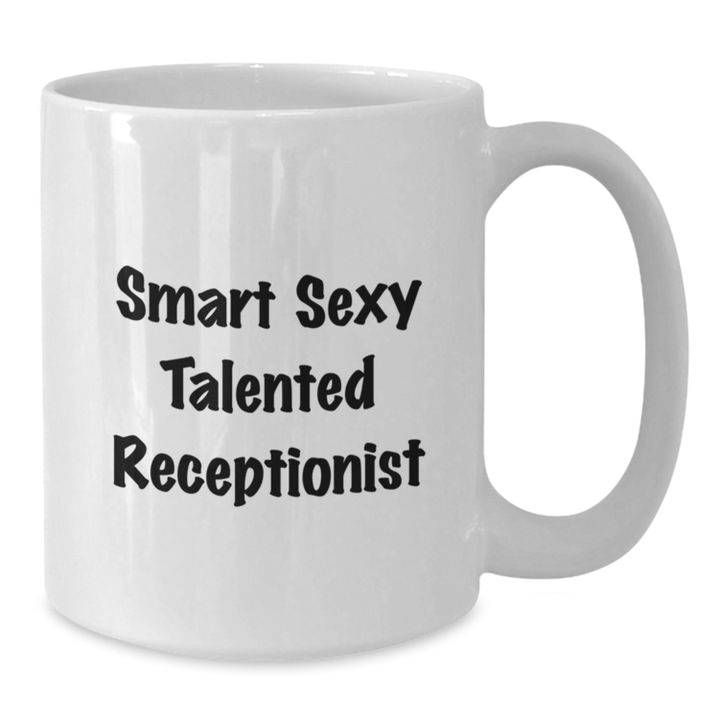 Funny Gift for Smart Sexy Talented Receptionists, White Coffee Mug, Graduation Unique Gifts from Friends - Additional