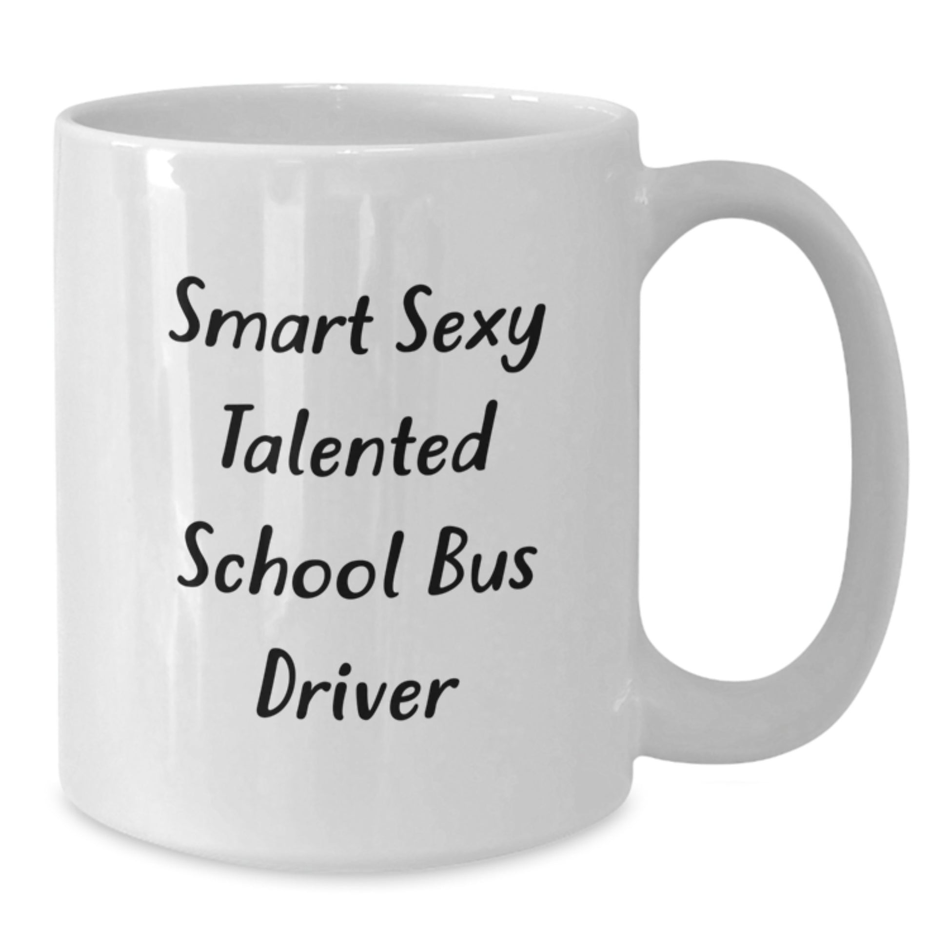 Funny School Bus Driver Gifts for Men, Unique White Coffee Mug, Smart Sexy Talented Quote, Christmas Unique Gifts from Friends - Additional