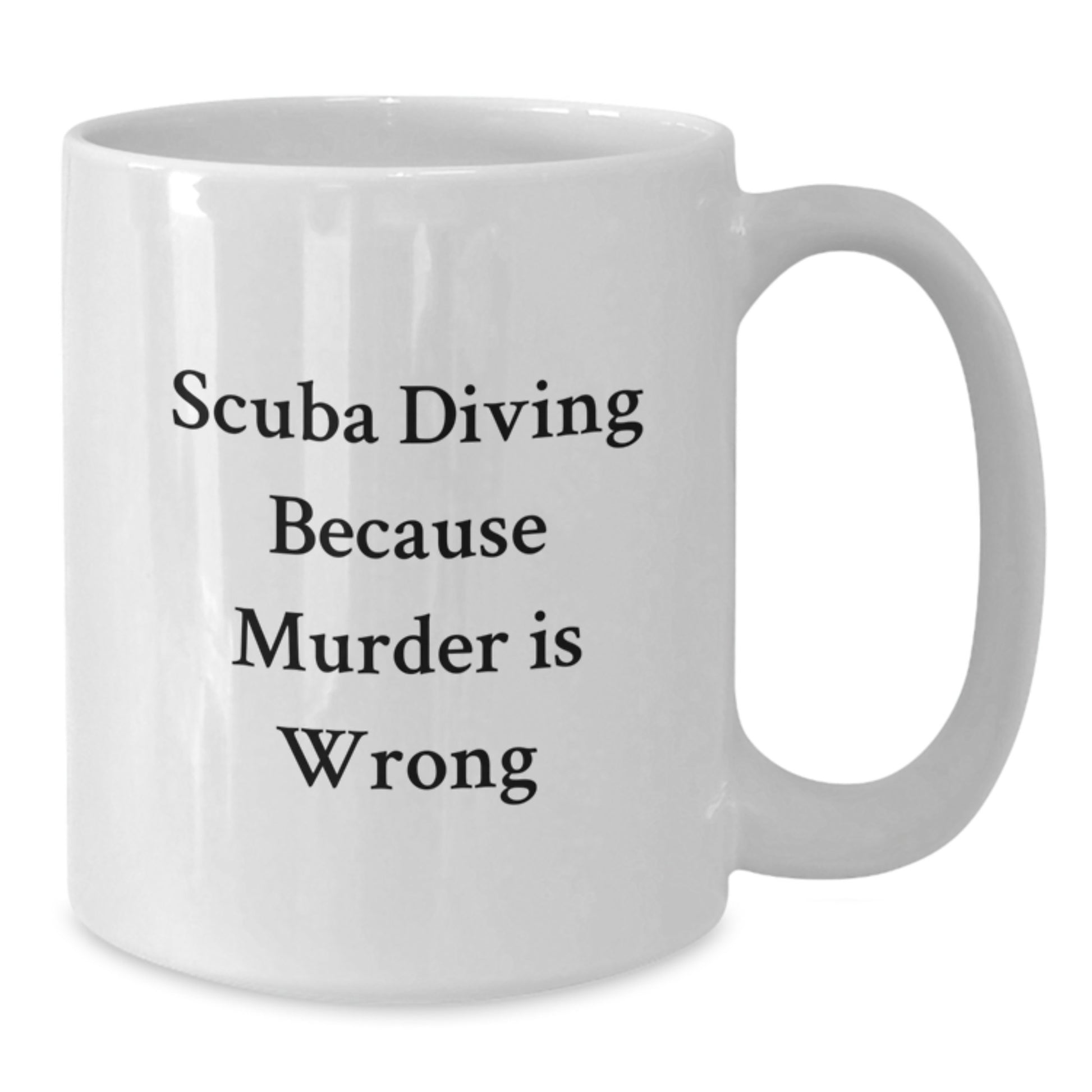 Funny Scuba Diving Humor White Coffee Mug for Scuba Diving Enthusiasts Gifts from Friends and Family at Christmas - Additional
