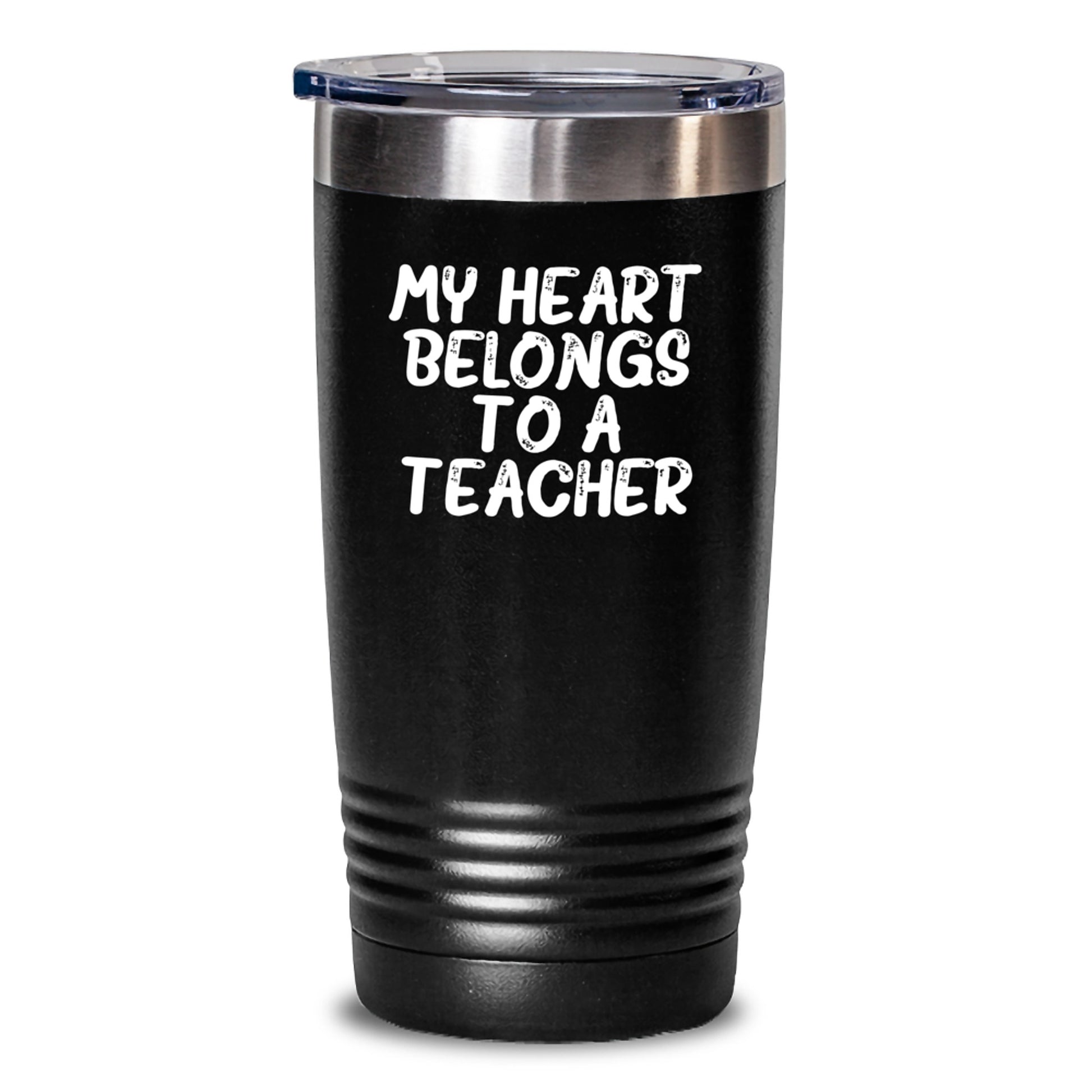 Funny Teacher Quotes Gifts from Friends, Family to Teacher Christmas Unique Tumblers for Teacher - My Heart Belongs To A Teacher - Main