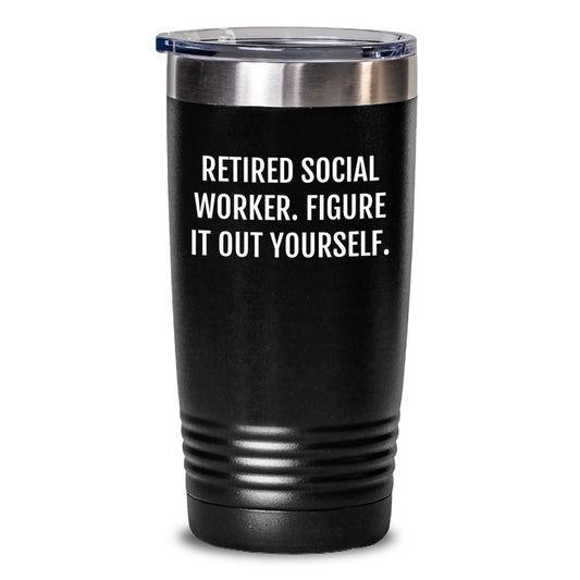 Social Worker Gifts from Friends Graduation Unique Tumblers with 'Figure It Out Yourself' Quote, 20oz or 30oz Capacity - Main
