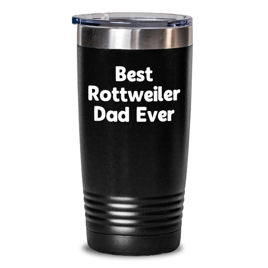 Rottweiler Dog Lover's Funny Gift, Best Dad Ever Tumbler, Birthday Unique Gifts from Men to Rottweiler Dog Enthusiasts - Main