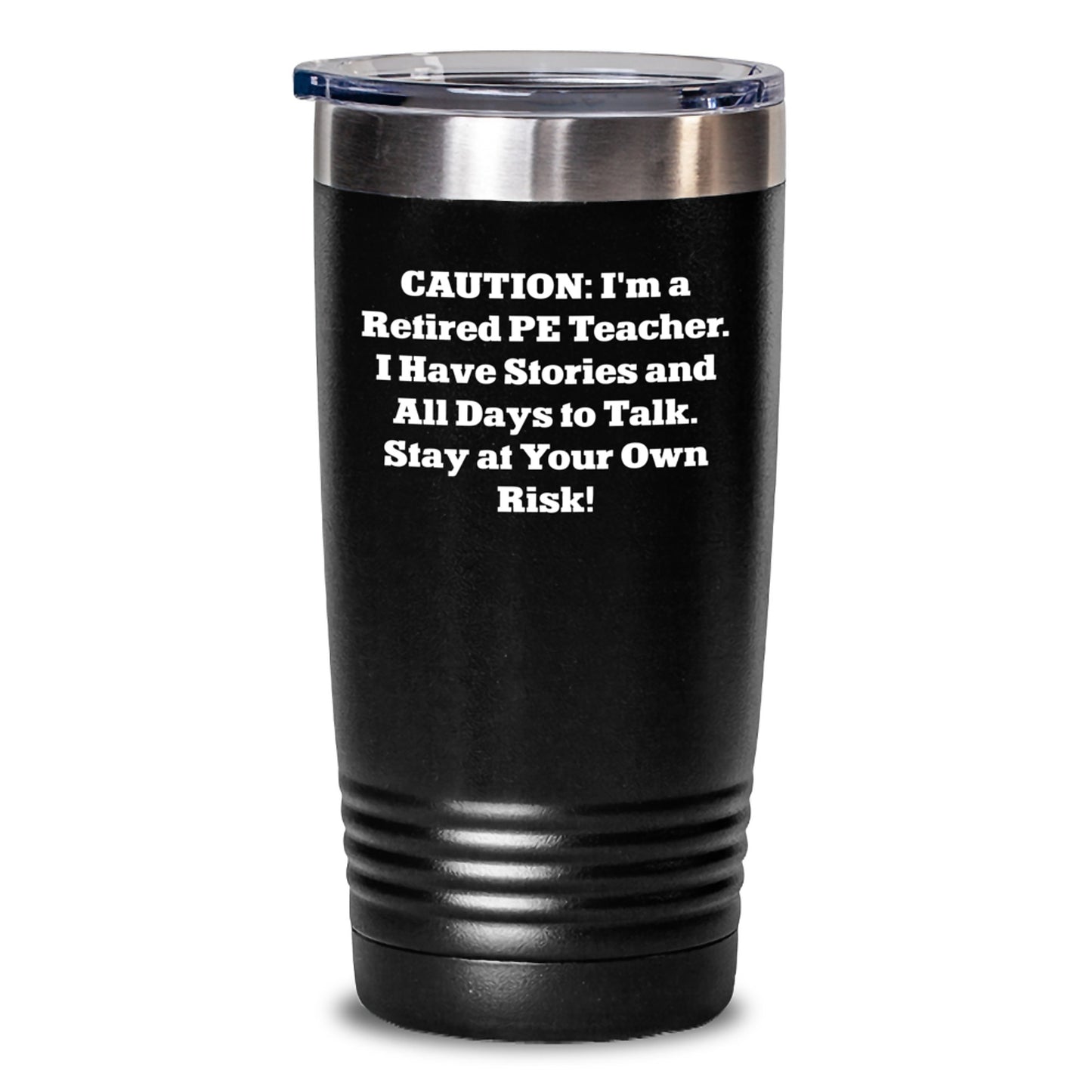 Funny PE Teacher Gifts - 'Caution: Stay At Your Own Risk!' 20oz/30oz Stainless Steel Tumbler for Graduation - Main
