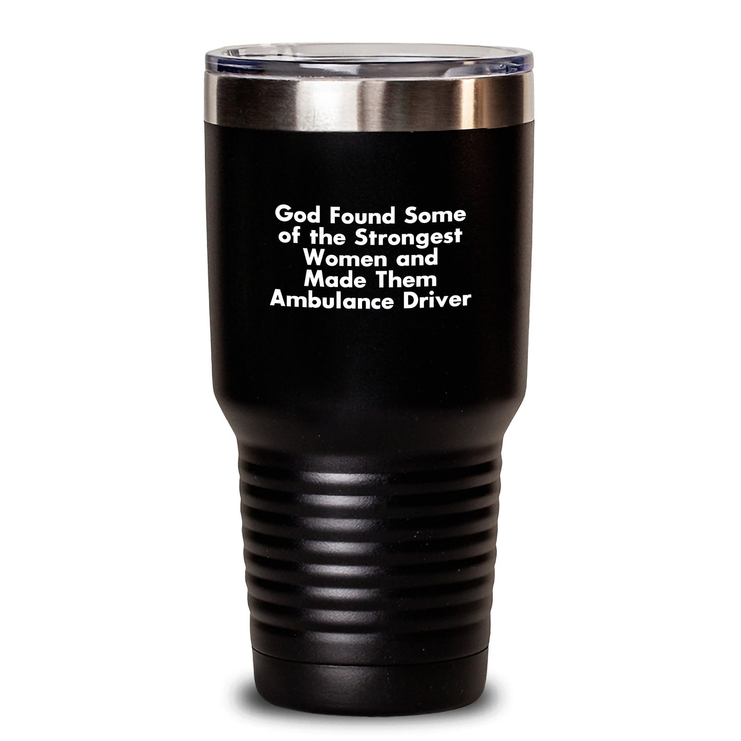 Funny Ambulance Driver Gifts from Men - Ambulance Driver Tumbler - God Found Strongest Women Quote - Christmas Unique Gifts for Ambulance Driver - Main