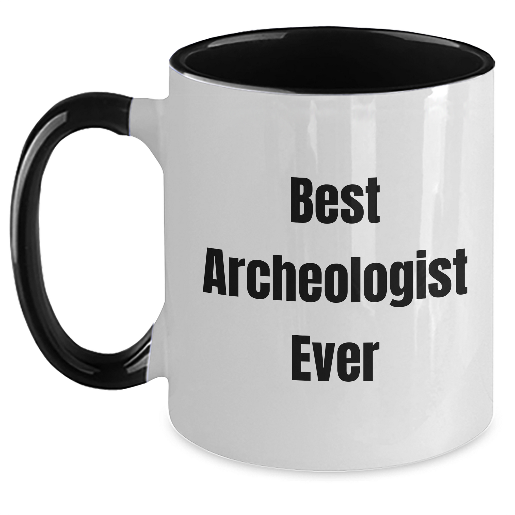 Funny Archeologist Graduation Gifts from Friends to Archeologist - Two Tone Coffee Mug, Best Archeologist Ever Quote, 11oz Ceramic - Main
