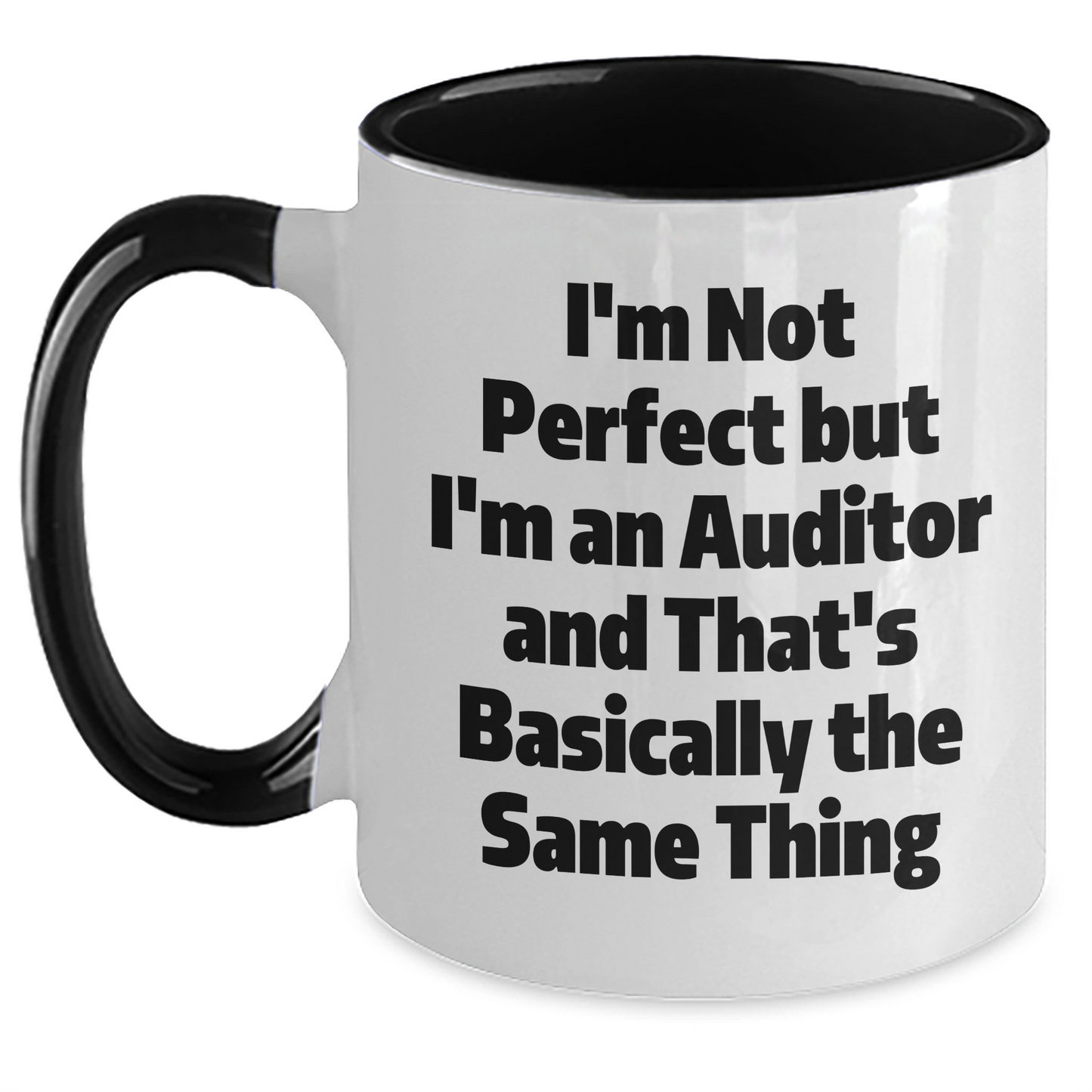 Funny Auditor Gifts - I'm Not Perfect But I'm An Auditor And That's Basically The Same Thing, Graduation Unique Auditor Mug, Two Tone Coffee Mug for Men, Women, Friends, Coworkers, Family - Main