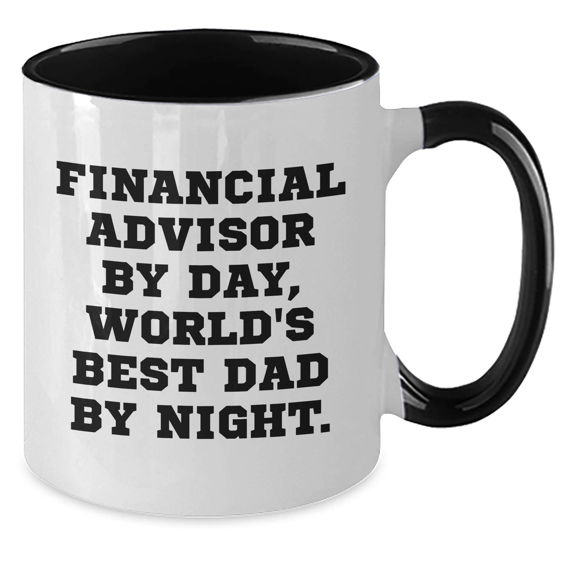 Funny Financial Advisor Gifts from Mom to Son Graduation Unique Two Tone Coffee Mugs - 'Financial Advisor By Day, World's Best Dad By Night.' - Additional