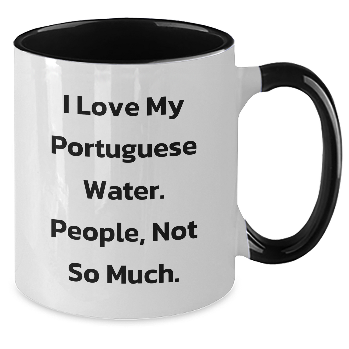 Portuguese Water Dog Lovers Funny Gifts from Friends for Graduation Unique Two Tone Coffee Mugs, I Love My Portuguese Water. People, Not So Much. - Additional