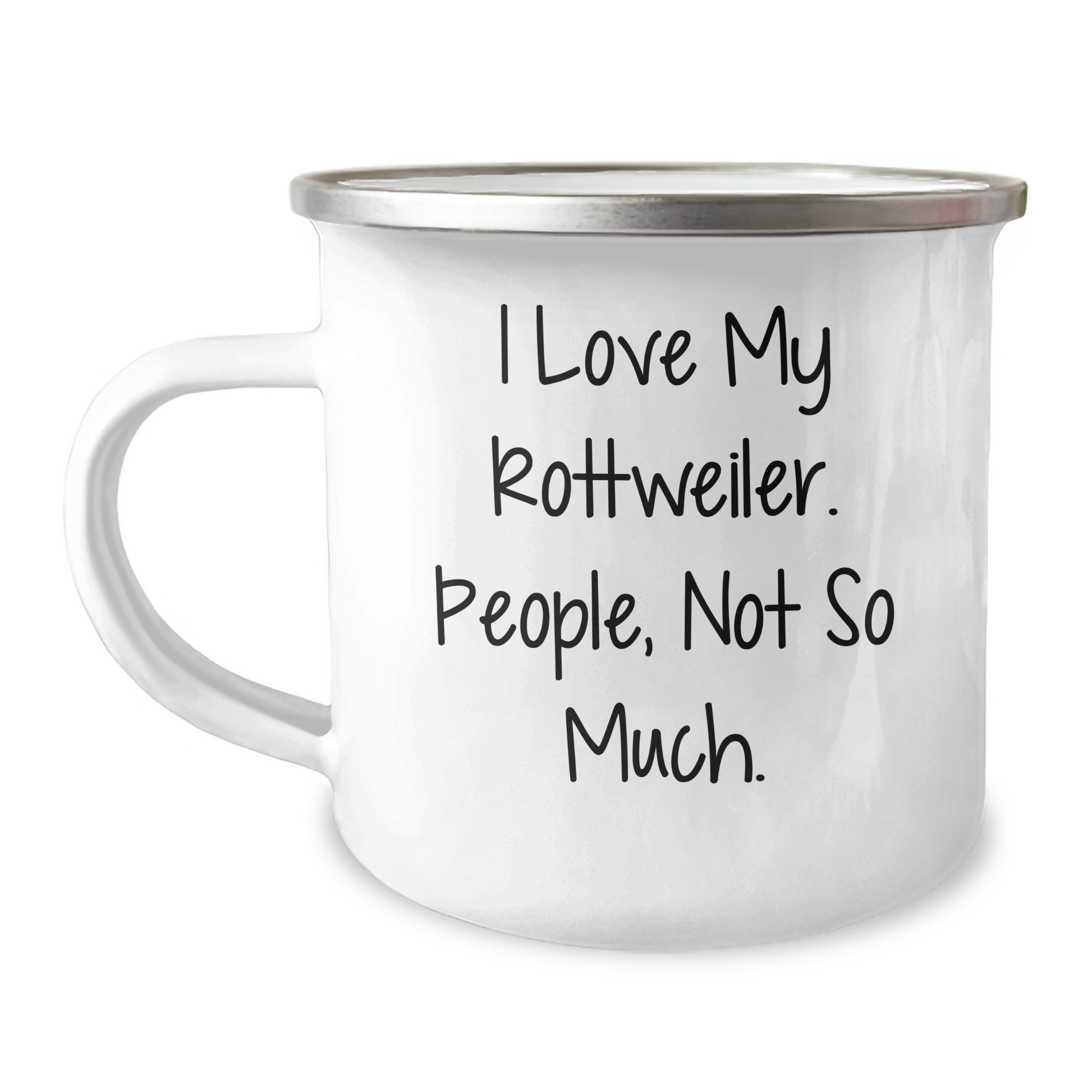 Rottweiler Dog Gifts from Family to Friends, Funny I Love My Rottweiler People Not So Much Camping Mug for Graduation Unique Gifts - Image 1