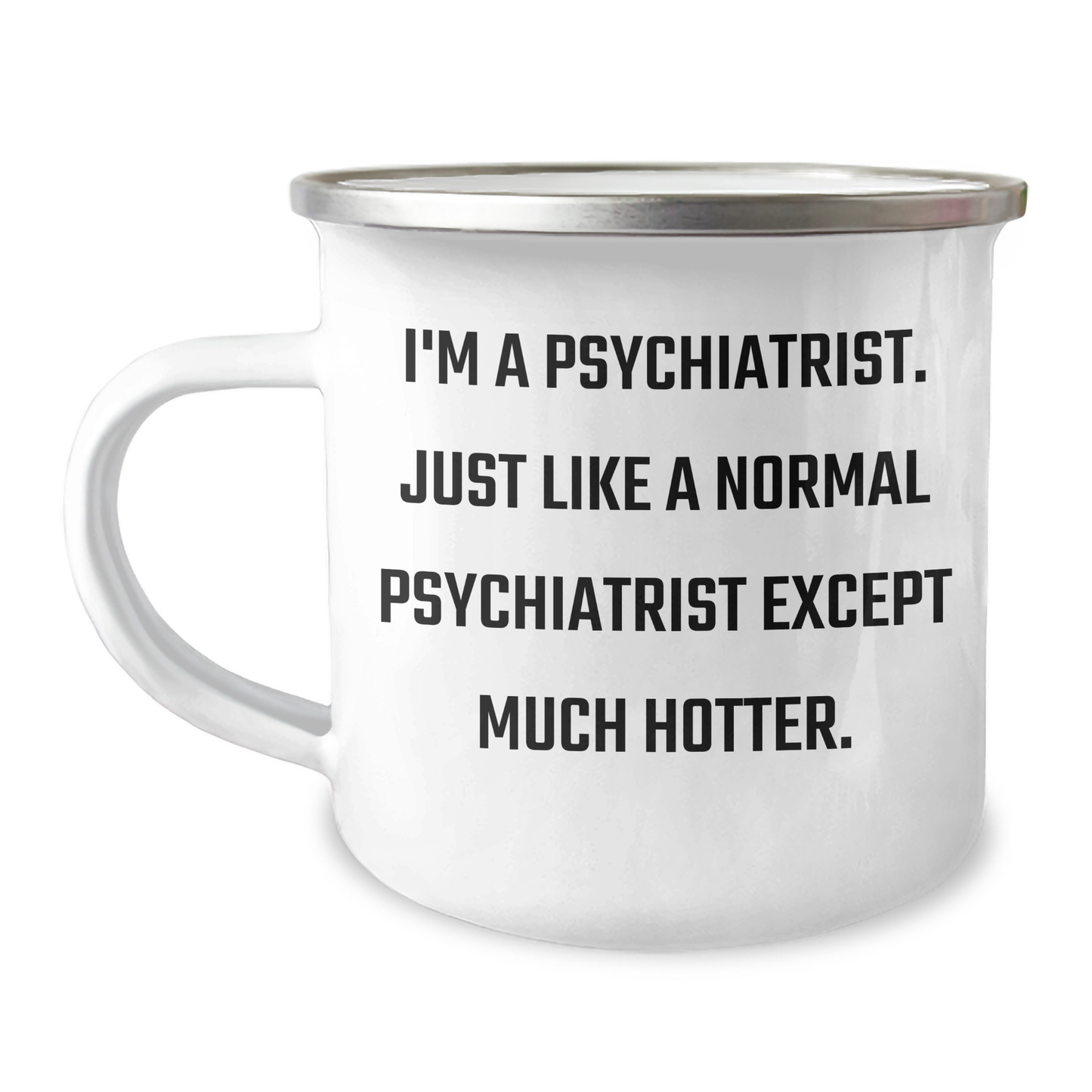 Psychiatrist Gifts, Funny Quote Camping Mug, Graduation Unique Gifts from Friends, Family, or Coworkers - Image 1