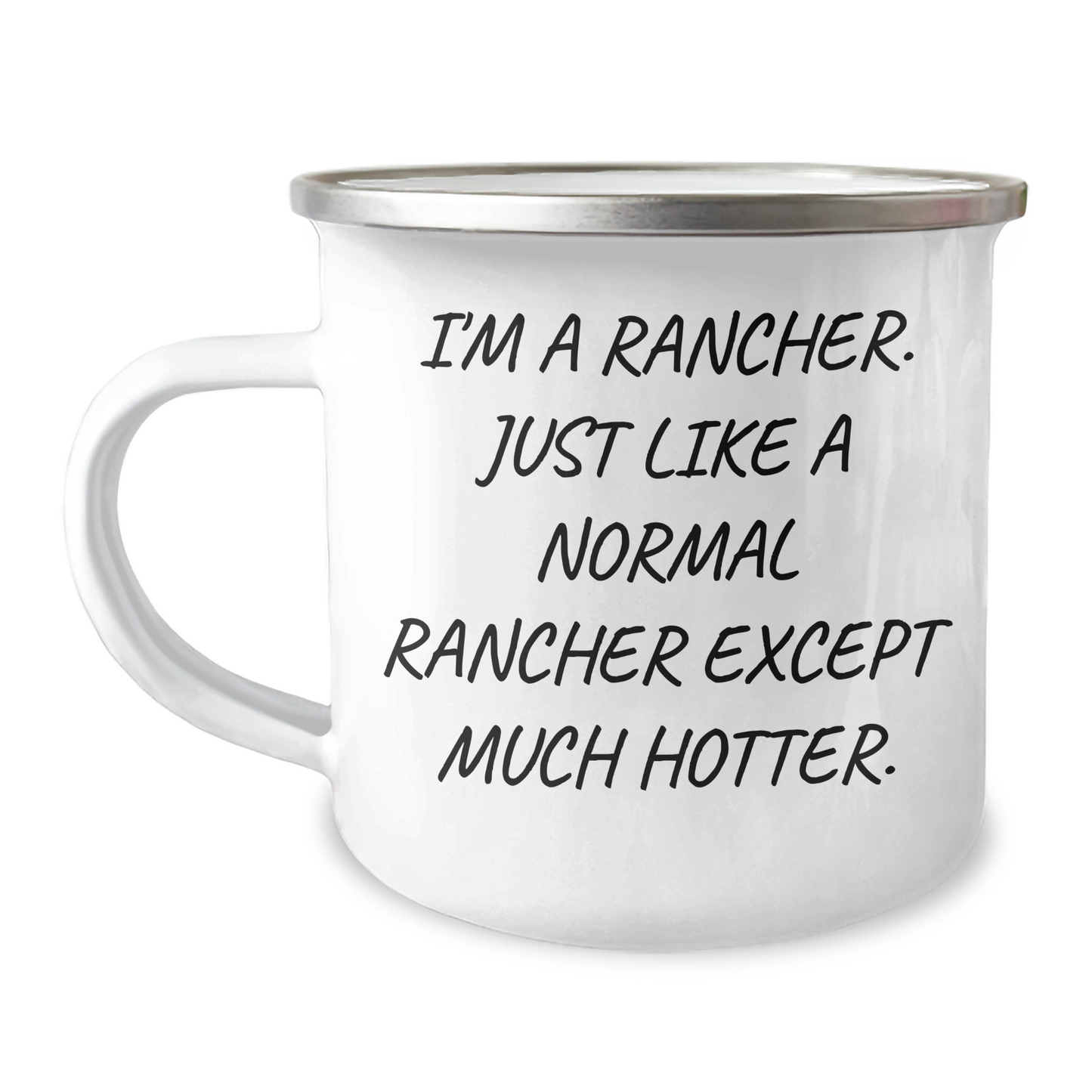 Rancher Gifts for Men, Funny Camping Mug for Graduation, 'I'm A Rancher. Just Like A Normal Rancher Except Much Hotter.' - Gifts from Family to Friends - Image 1