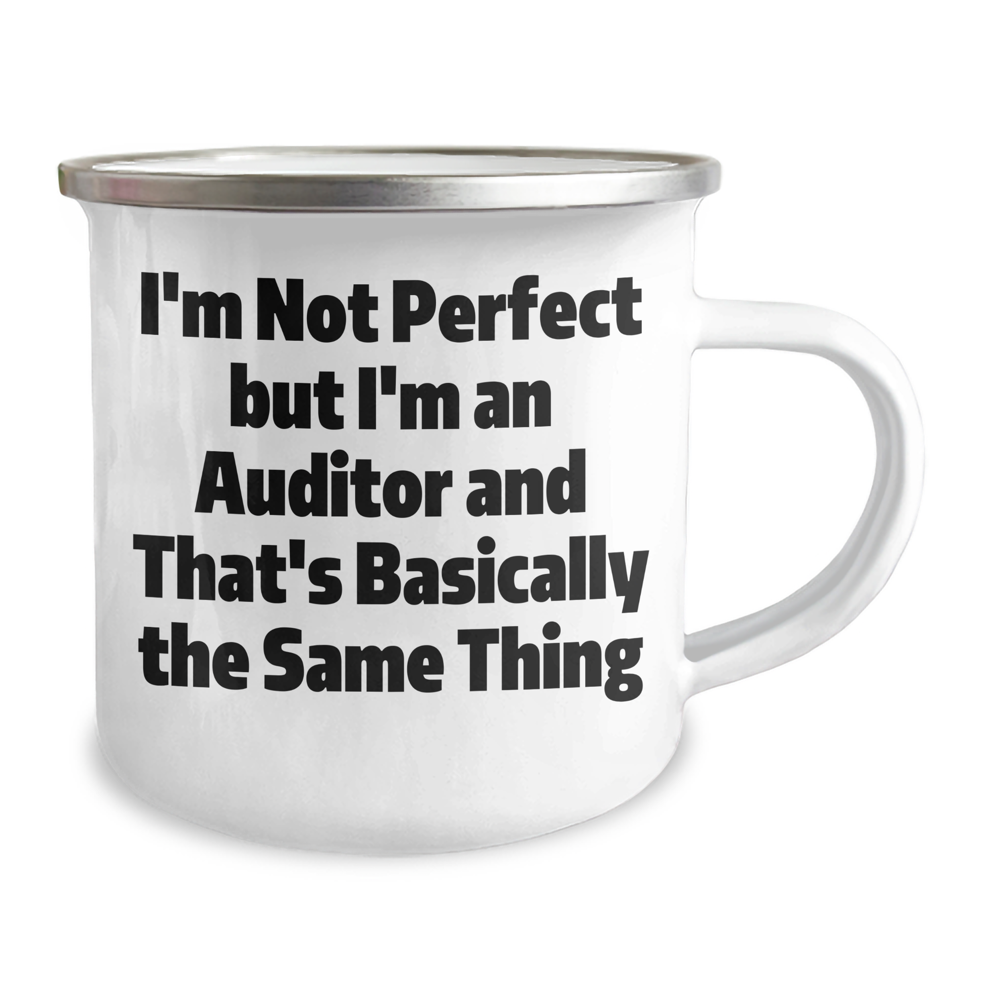 Funny Auditor Gifts, I'm Not Perfect But I'm An Auditor And That's Basically The Same Thing, Camping Mug for Auditor, Gifts from Family Friends Coworkers, Perfect for Graduation - Image 2