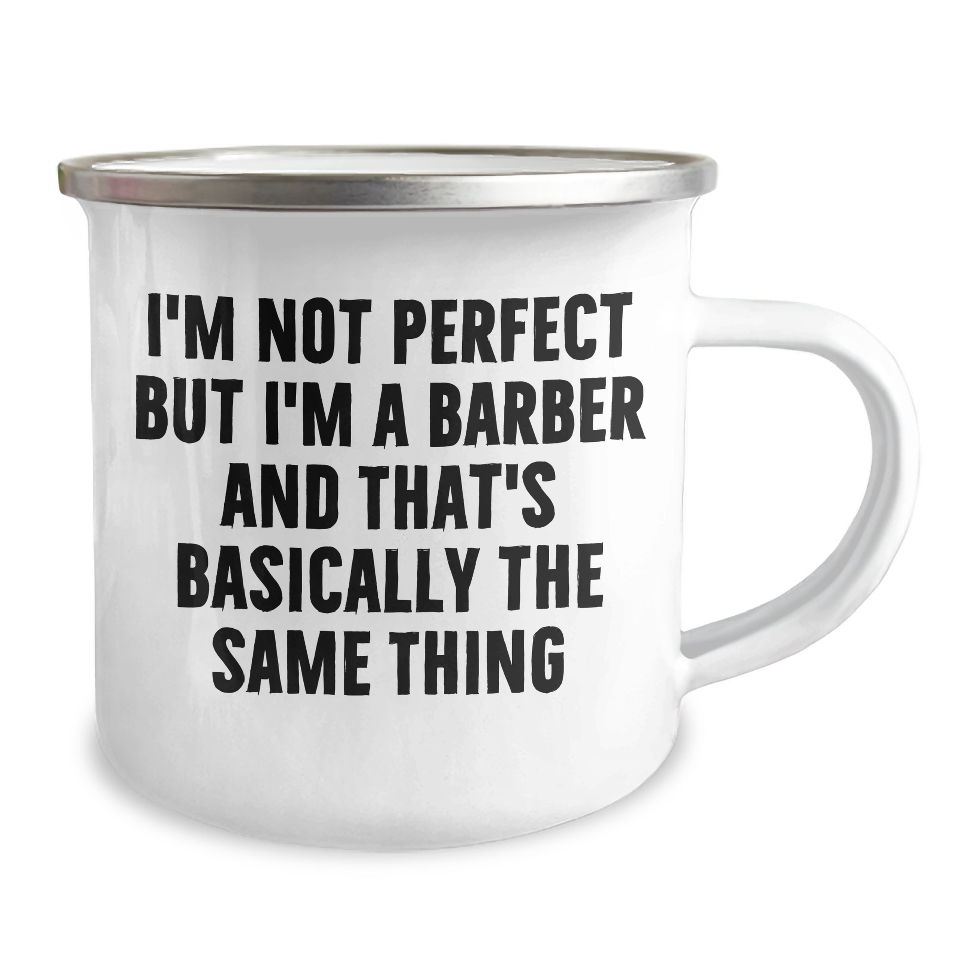 Funny Barber Gifts for Graduation - I'm Not Perfect But I'm A Barber And That's Basically The Same Thing - Camping Mug by Gifts from Men to Barber Friends - Image 2