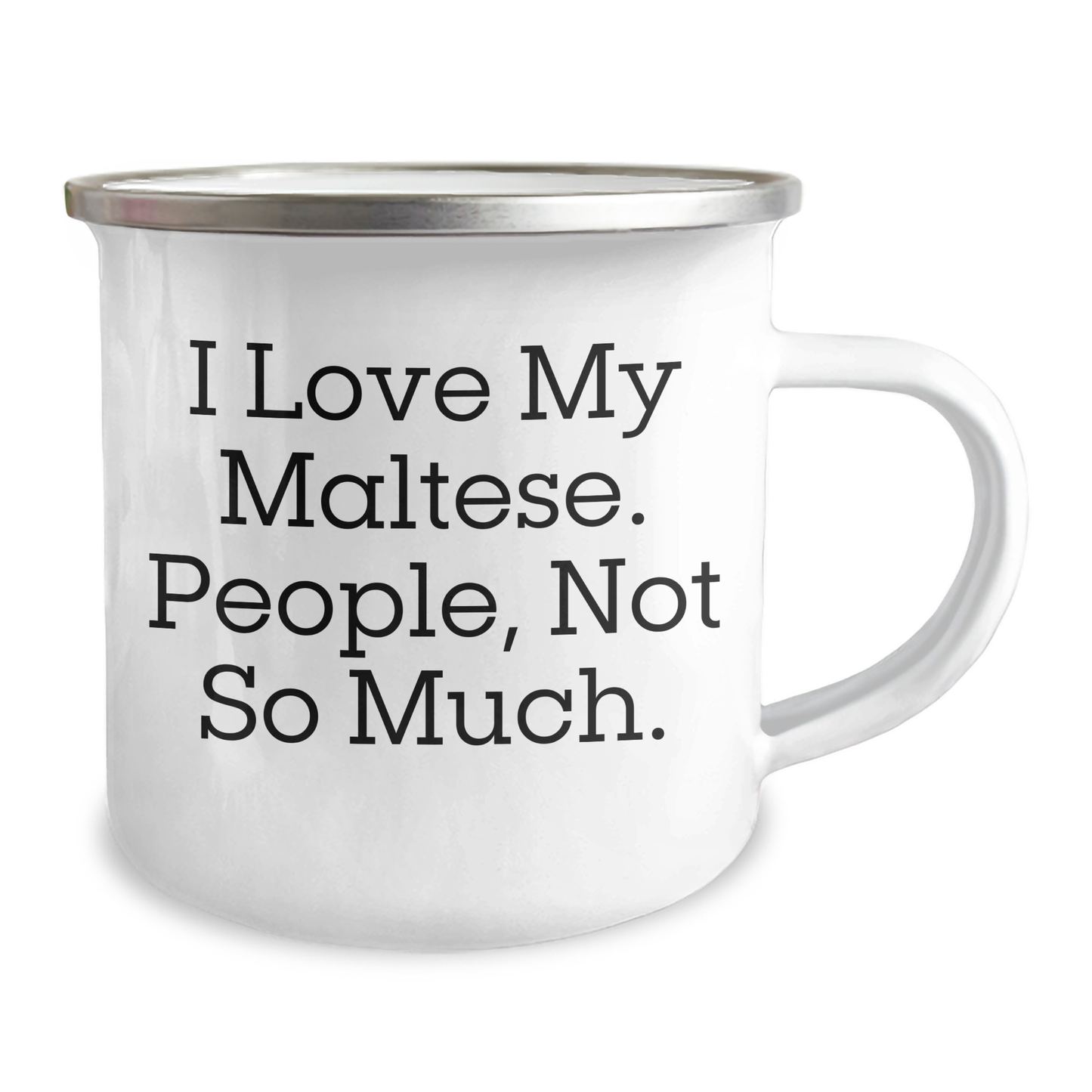 Maltese Dog Lover's Camping Mug, Funny Quote for Graduation Gifts from Friends to Family, 12 oz Stainless Steel with Enamel Finish - Image 2