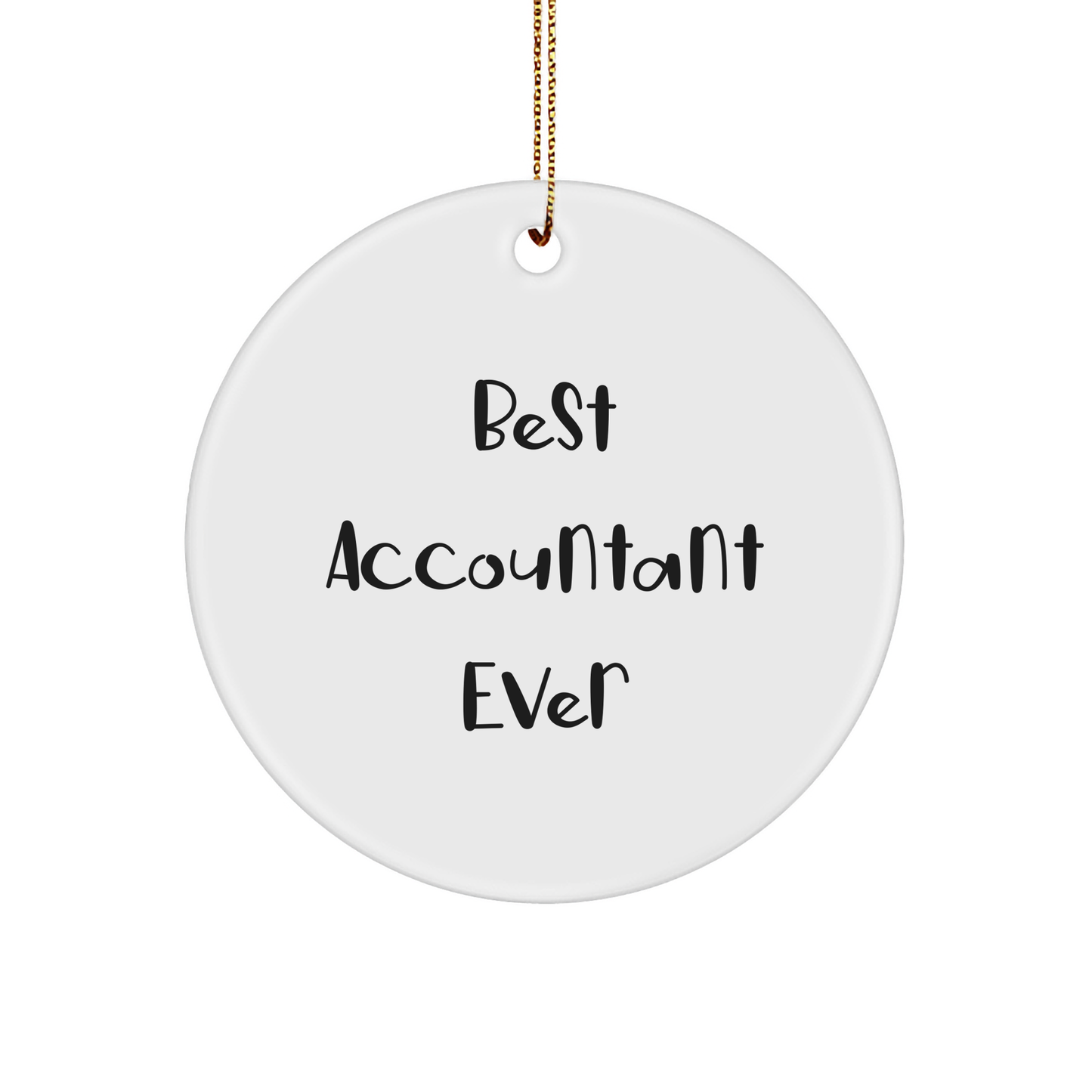 Funny Accountant Gifts Best Accountant Ever Circle Ornament White Christmas - Image 1