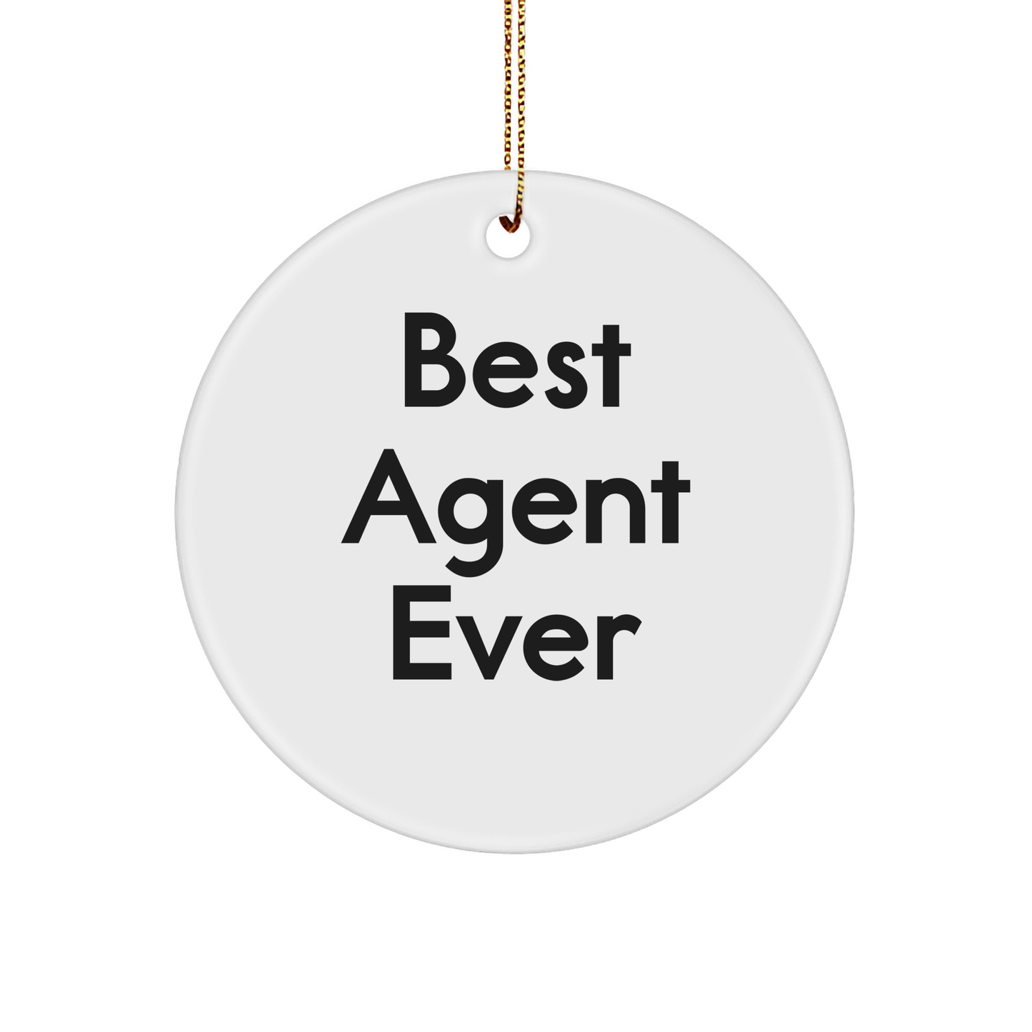 Funny Agent Gifts from Men - 'Best Agent Ever' Circle Ornament for Christmas - Image 1