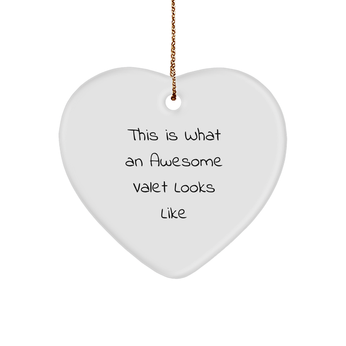 Funny Valet Gifts from Friends for Awesome Valets, Heart Ornament This Is What An Awesome Valet Looks Like - Christmas Unique Gifts - Image 1