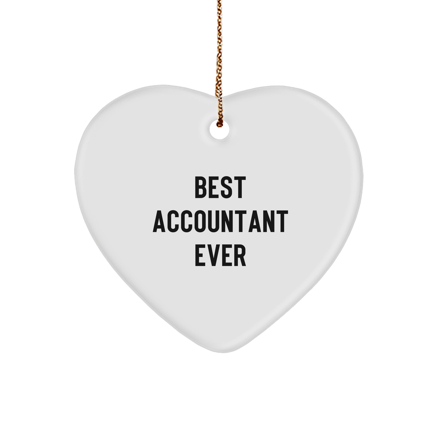 Funny Accountant Gifts from Best Accountant Ever - Heart Ornament for Men or Women - 'Best Accountant Ever' Quote on Christmas Unique Gift - Image 1