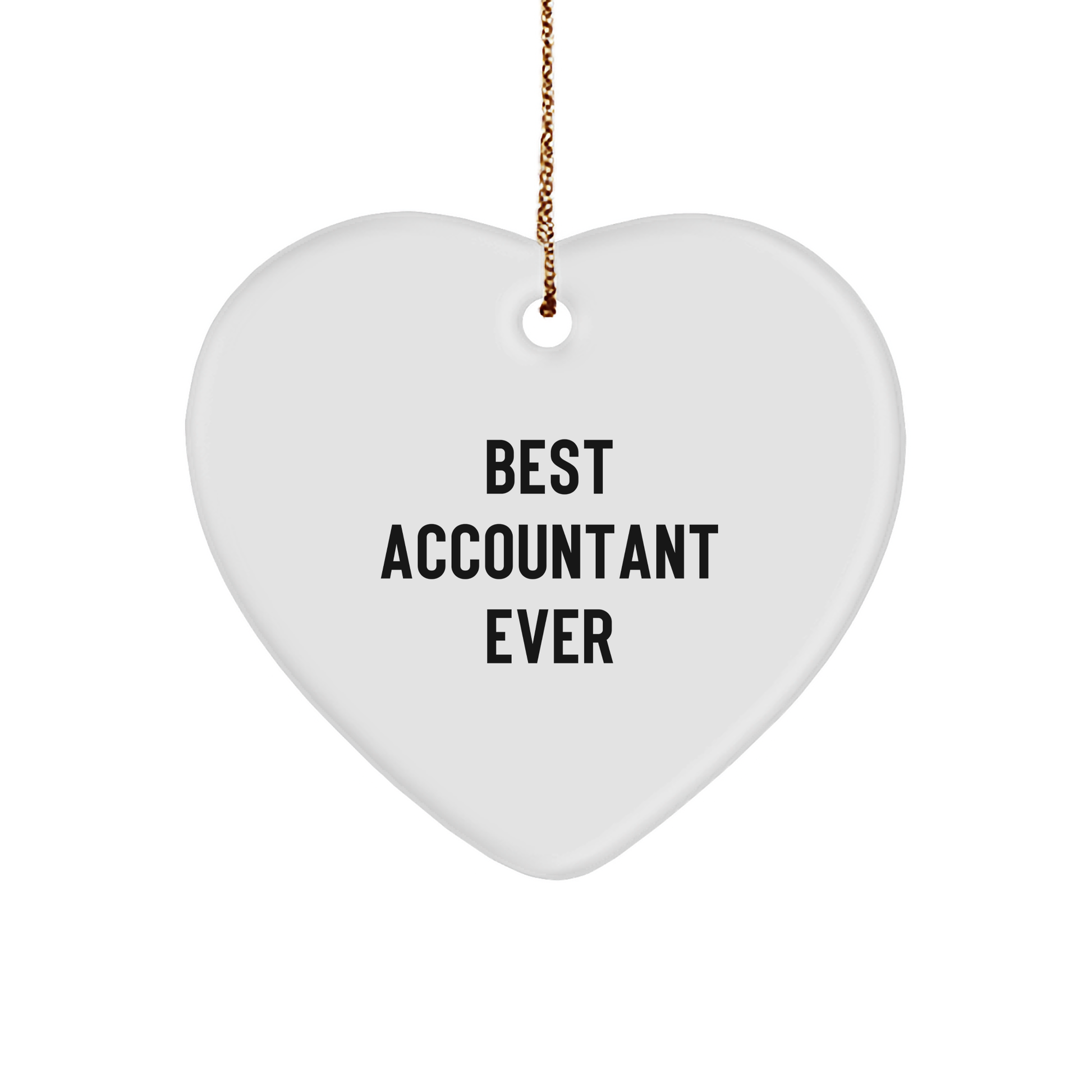 Funny Accountant Gifts from Best Accountant Ever - Heart Ornament for Men or Women - 'Best Accountant Ever' Quote on Christmas Unique Gift - Image 1