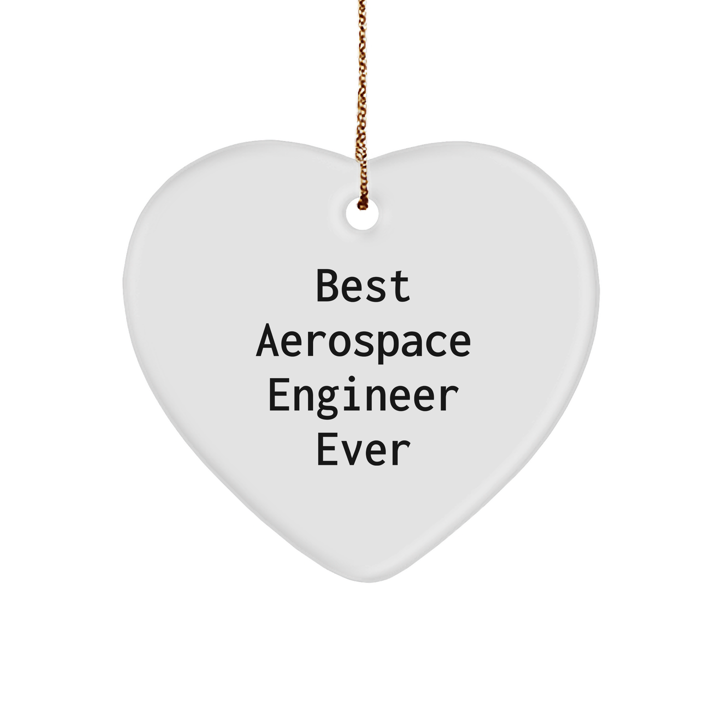 Gifts from Family for Best Aerospace Engineer Ever, Heart Ornament, Funny Quote for Christmas - Image 1