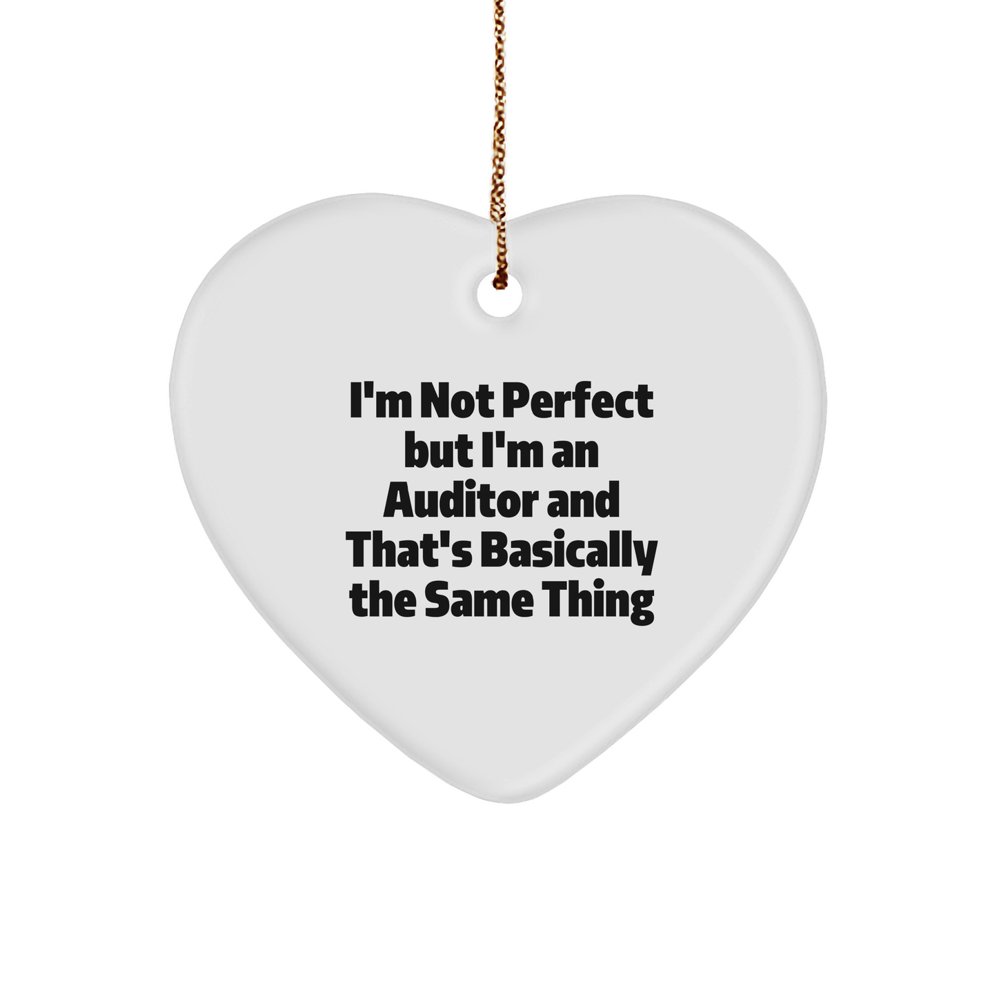 Funny Auditor Gifts, 'I'm Not Perfect' Heart Ornament for Christmas, Gifts from Friends, Family, or Coworkers for Auditor - Image 1