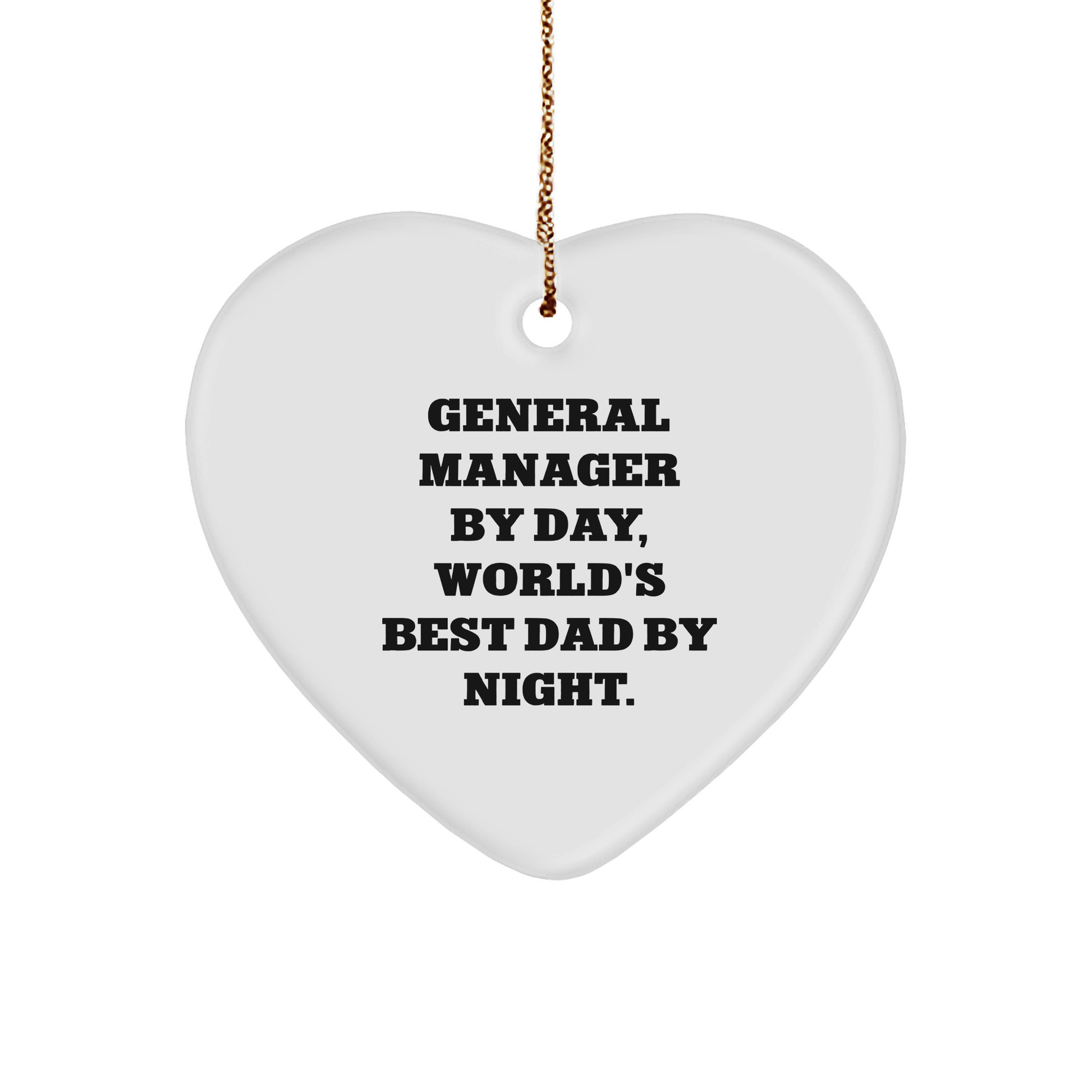 Funny General Manager Gifts for Him - Heart Ornament with Quote 'General Manager By Day, World's Best Dad By Night.' - Christmas Unique Gifts from Husband to General Manager - Image 1