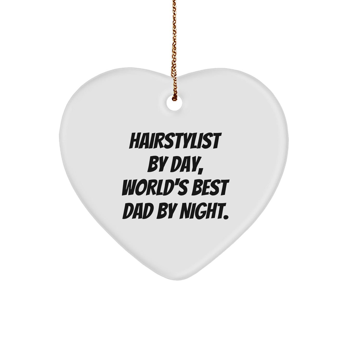 Hairstylist Gifts from Men to Hairstylists for Christmas, Funny World's Best Dad Quote Heart Ornament, Unique Heart-Shaped Decoration - Image 1