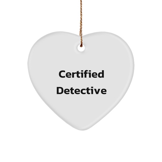 Funny Detective Gifts from Friends, Heart Ornament for Men, Certified Detective Christmas Unique Gifts - Image 1