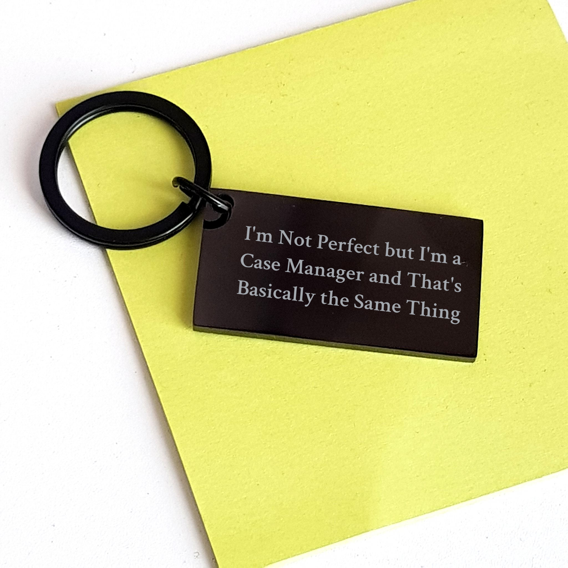 Funny Case Manager Keychain Gifts from Friends for Graduation Celebrations, I'm Not Perfect But I'm A Case Manager And That's Basically The Same Thing, Keychain for Case Manager - Image 3