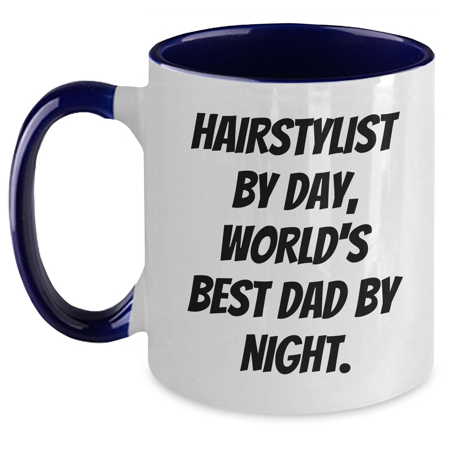 Hairstylist Gifts for Graduation - Funny Two Tone Coffee Mug, 'Hairstylist By Day, World's Best Dad By Night.' - Gifts from Men, Gifts for Hairstylists - Main