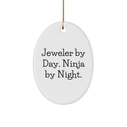 Jeweler Gifts from Men - Oval Ornament with Funny Quote 'Jeweler By Day. Ninja By Night.' - Christmas Unique Gifts for Women - Image 1