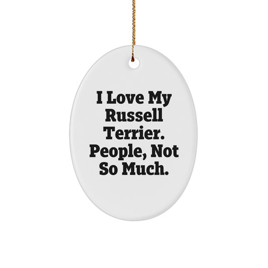 Russell Terrier Dog Gifts, Funny Quote Ornaments for Men, Women, Friends, Family - Gifts from Friends, Unique Christmas Unique Gifts for Dog Lovers, Oval Ornament, White MDF, Sublimation Print - Image 1