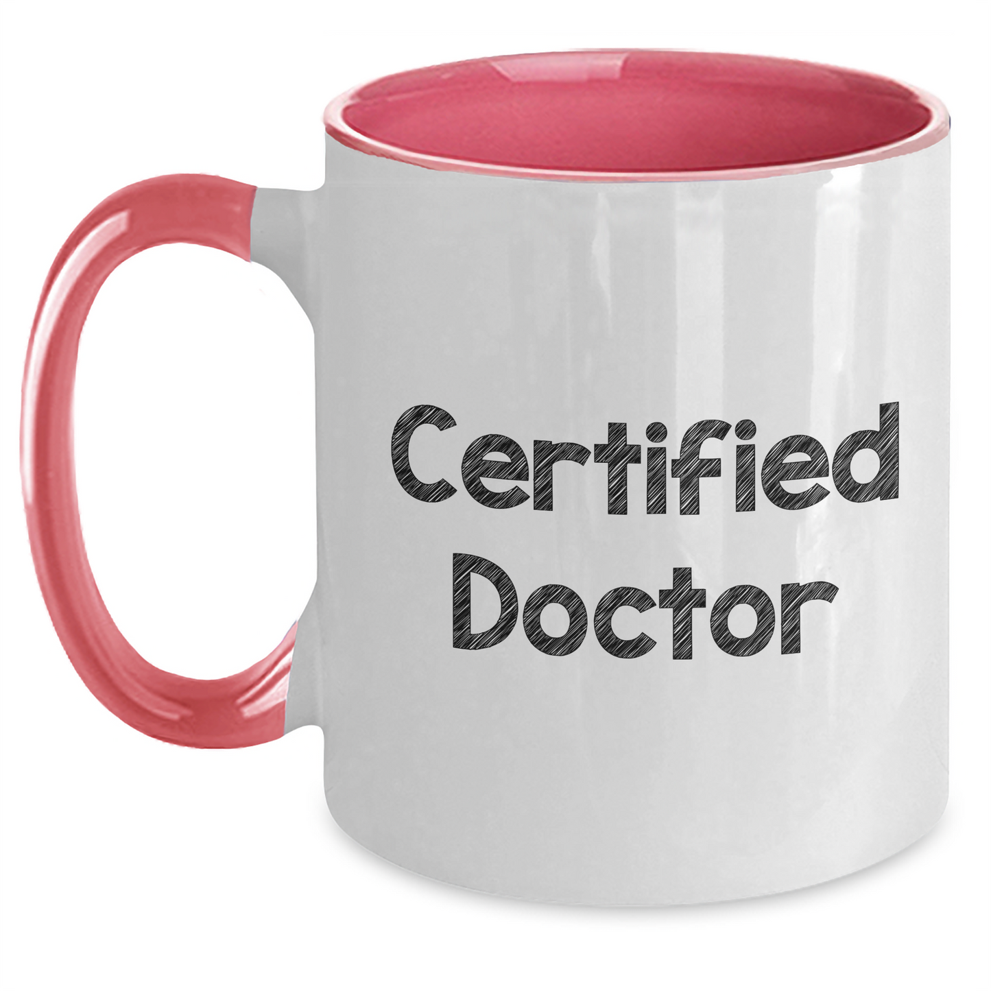 Funny Quotes from Certified Doctors, Unique Gifts for Graduation, Two Tone Coffee Mug for Doctors, Men or Women, Funny Doctor Gifts from Friends, Coworkers, or Family - Main
