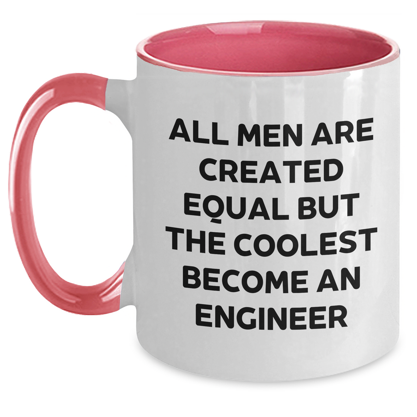 Funny Engineer Gifts from Men to Engineer Friends, Unique Two Tone Coffee Mugs for Graduation, 'All Men Are Created Equal But The Coolest Become An Engineer' Quote Mug - Main