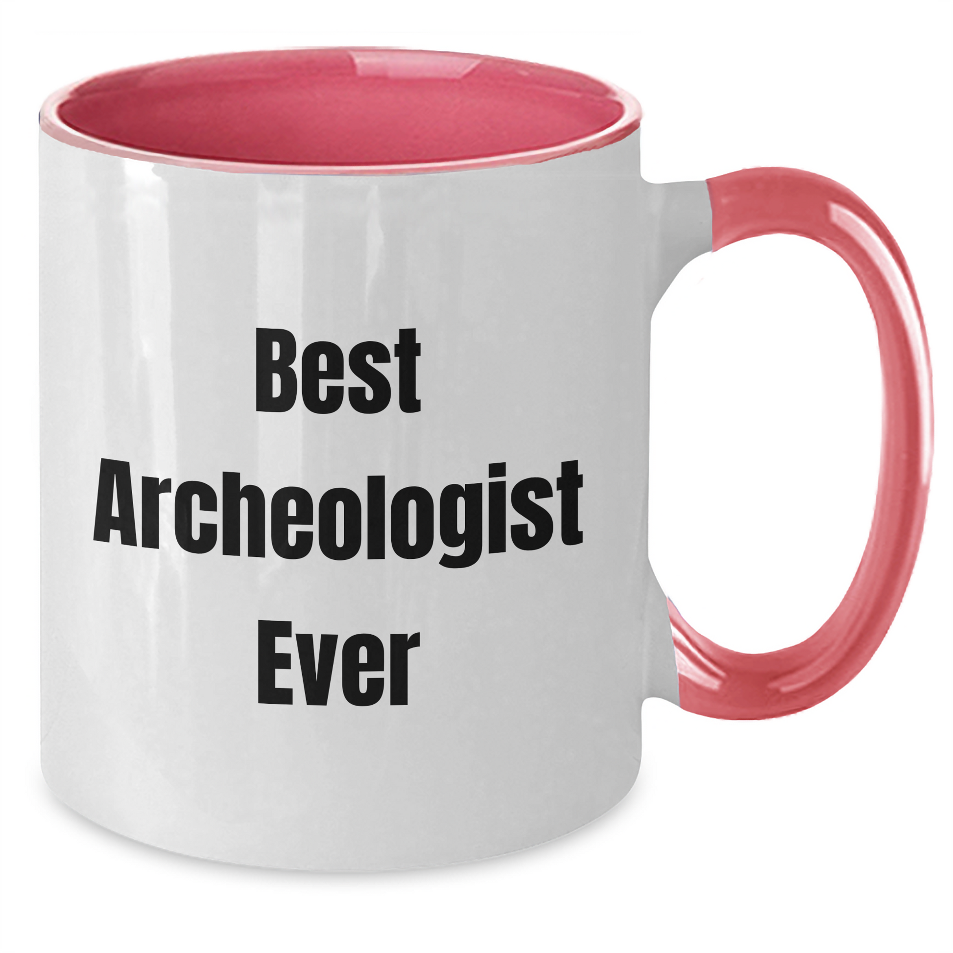 Funny Archeologist Graduation Gifts from Friends to Archeologist - Two Tone Coffee Mug, Best Archeologist Ever Quote, 11oz Ceramic - Additional