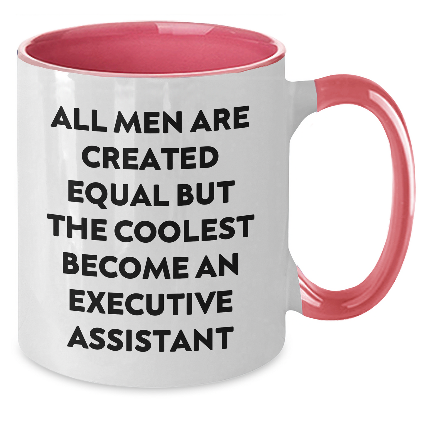 Executive Assistant Gifts from Friends - 'All Men Are Created Equal But The Coolest Become An Executive Assistant' Funny Graduation Two Tone Coffee Mug, 11oz Ceramic, Microwave and Dishwasher Safe - Additional