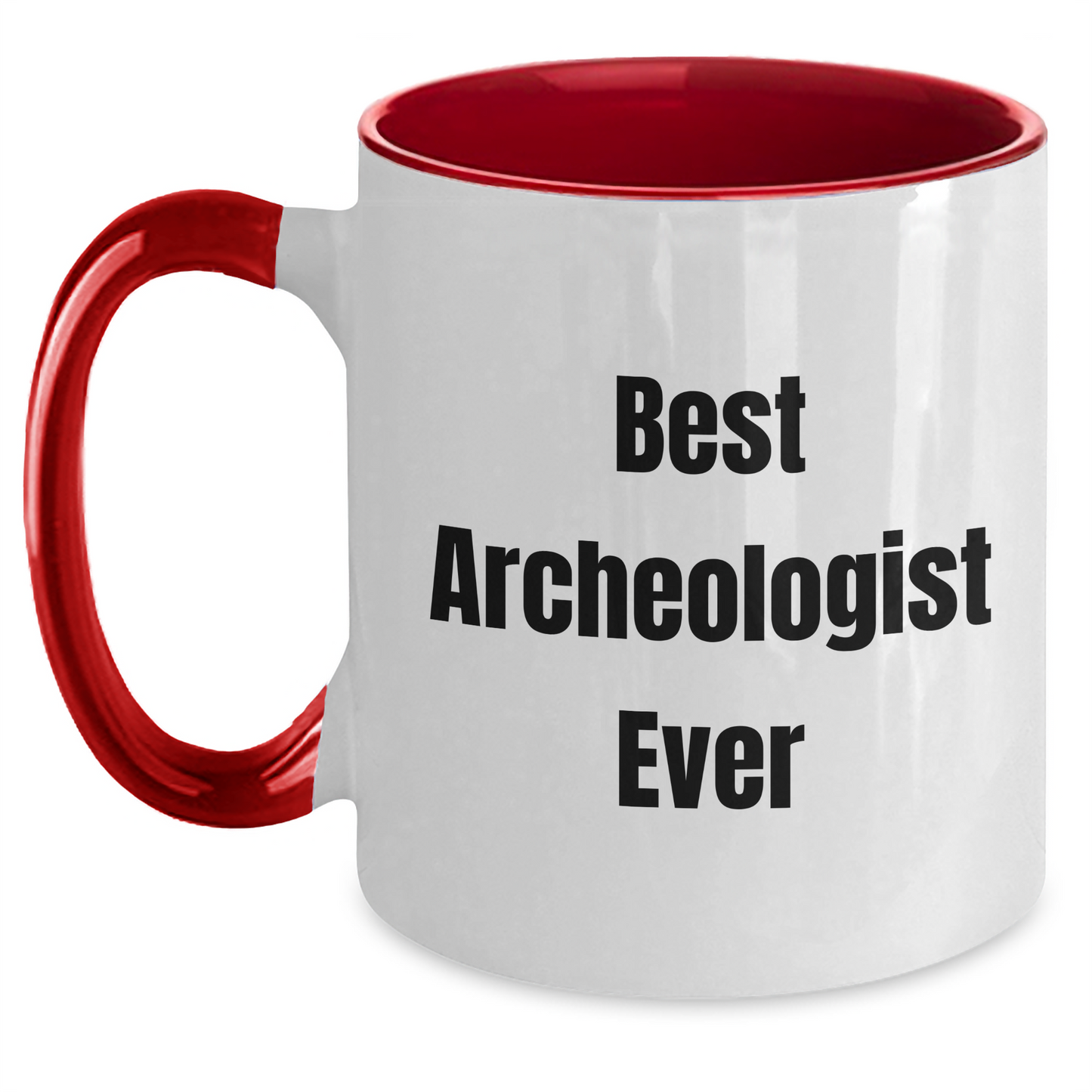 Funny Archeologist Graduation Gifts from Friends to Archeologist - Two Tone Coffee Mug, Best Archeologist Ever Quote, 11oz Ceramic - Main