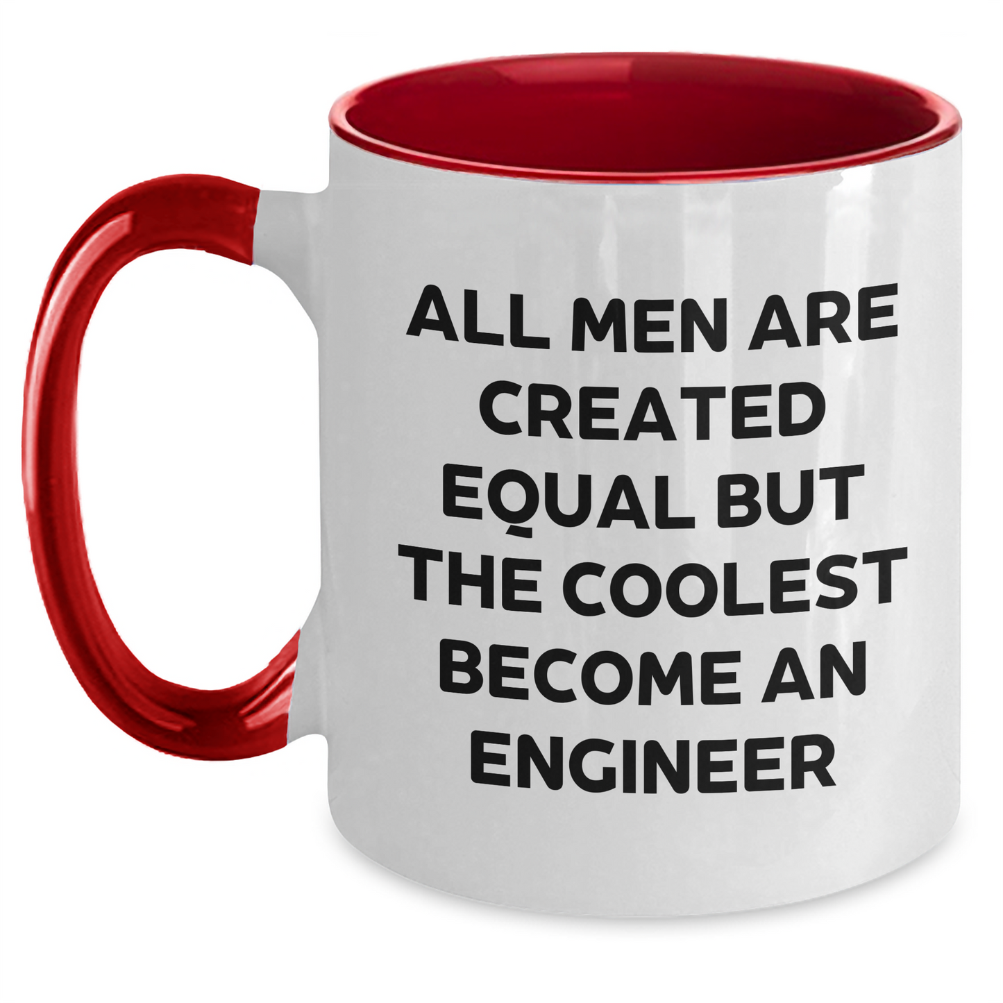Funny Engineer Gifts from Men to Engineer Friends, Unique Two Tone Coffee Mugs for Graduation, 'All Men Are Created Equal But The Coolest Become An Engineer' Quote Mug - Main
