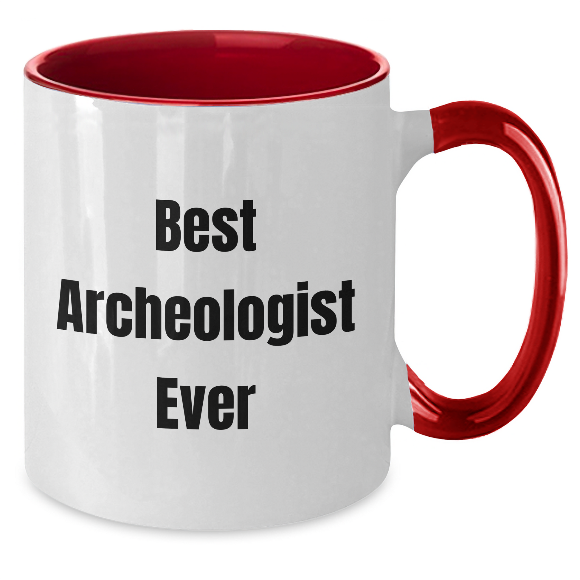 Funny Archeologist Graduation Gifts from Friends to Archeologist - Two Tone Coffee Mug, Best Archeologist Ever Quote, 11oz Ceramic - Additional