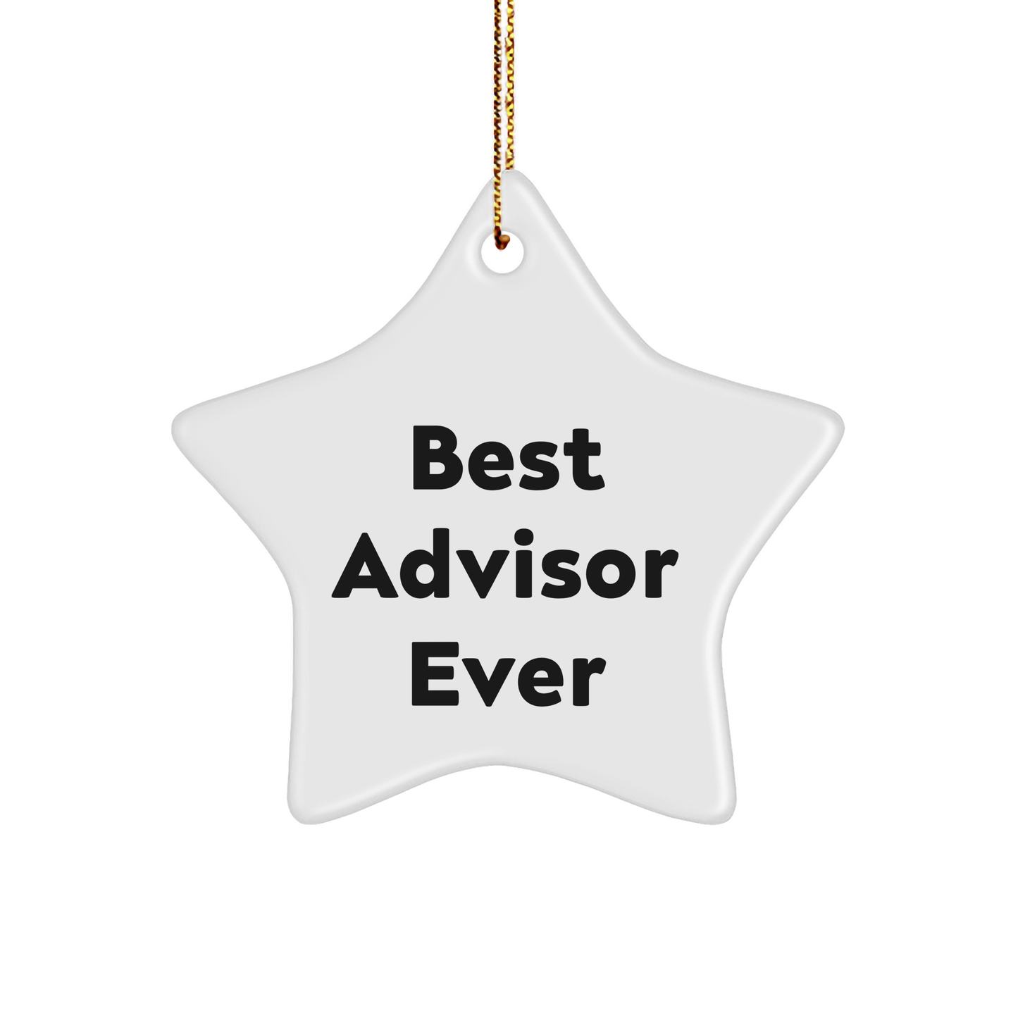 Funny Advisor Gifts - Best Advisor Ever Star Ornament for Christmas - Gifts from Men to Women, Friends, Family - Image 1