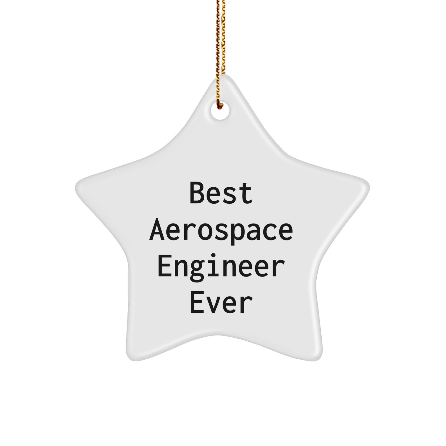 Aerospace Engineer Gifts from Friends - Best Aerospace Engineer Ever Star Ornament, Unique Christmas Unique Gifts for Men - Image 1